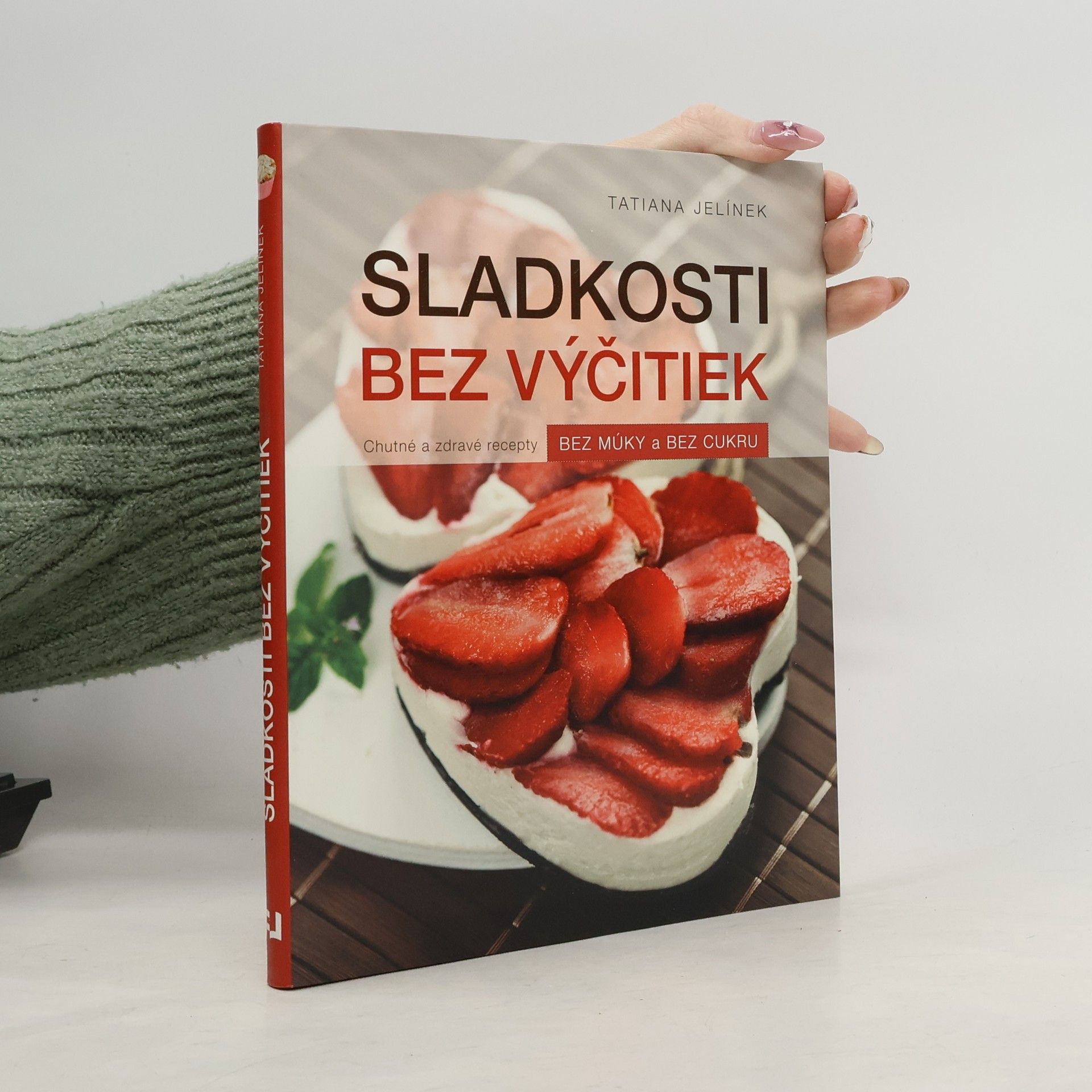 Tatiana Jelínek Sladkosti bez výčitiek