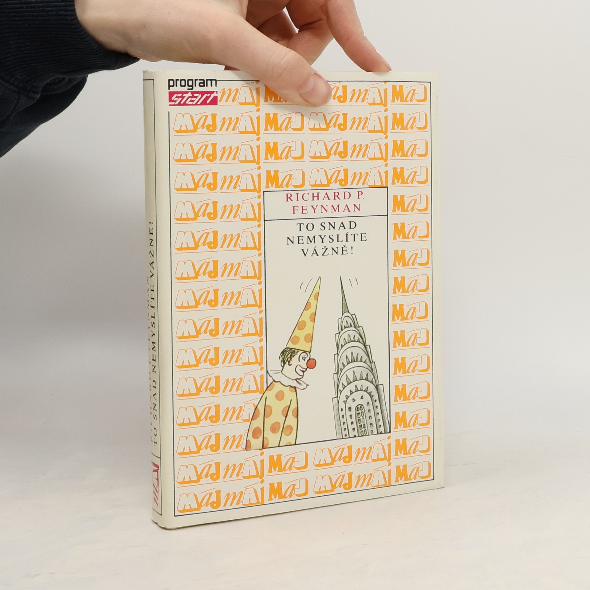 Richard Feynman To snad nemyslíte vážně!