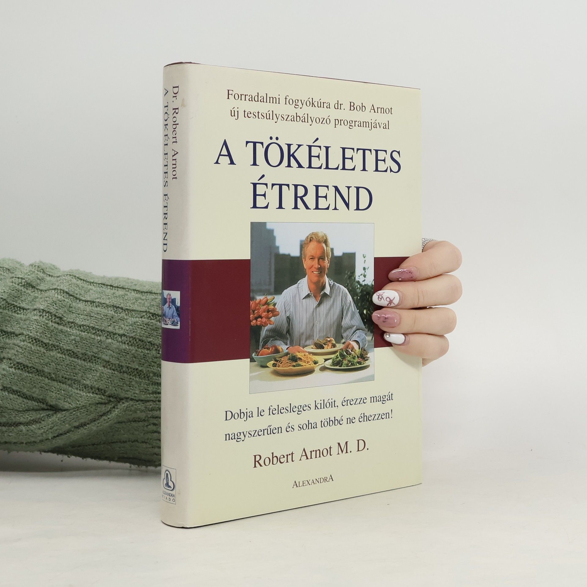 Robert Arnot A tökéletes étrend