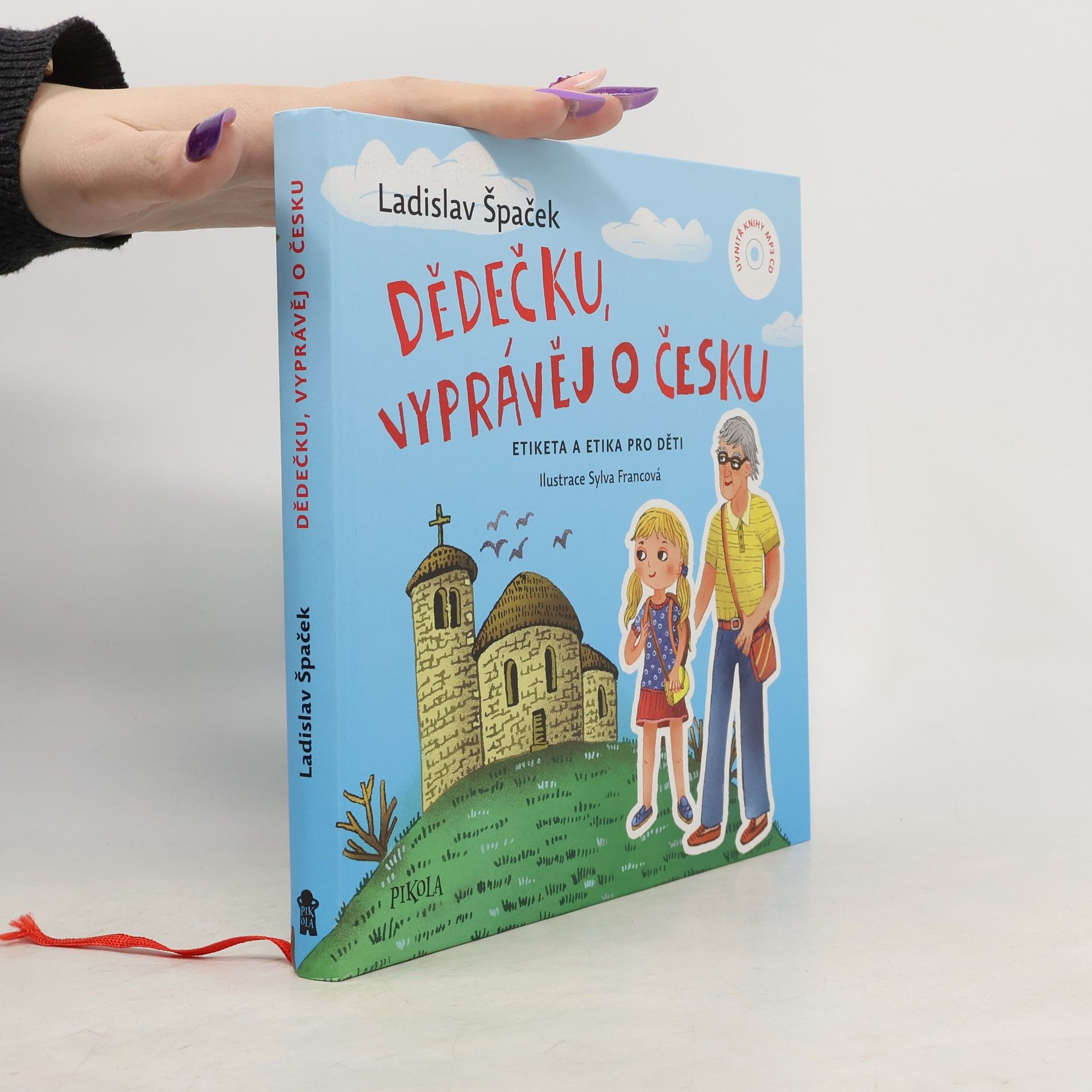 Ladislav Špaček Dědečku, vyprávěj o Česku : Etiketa a etika pro děti