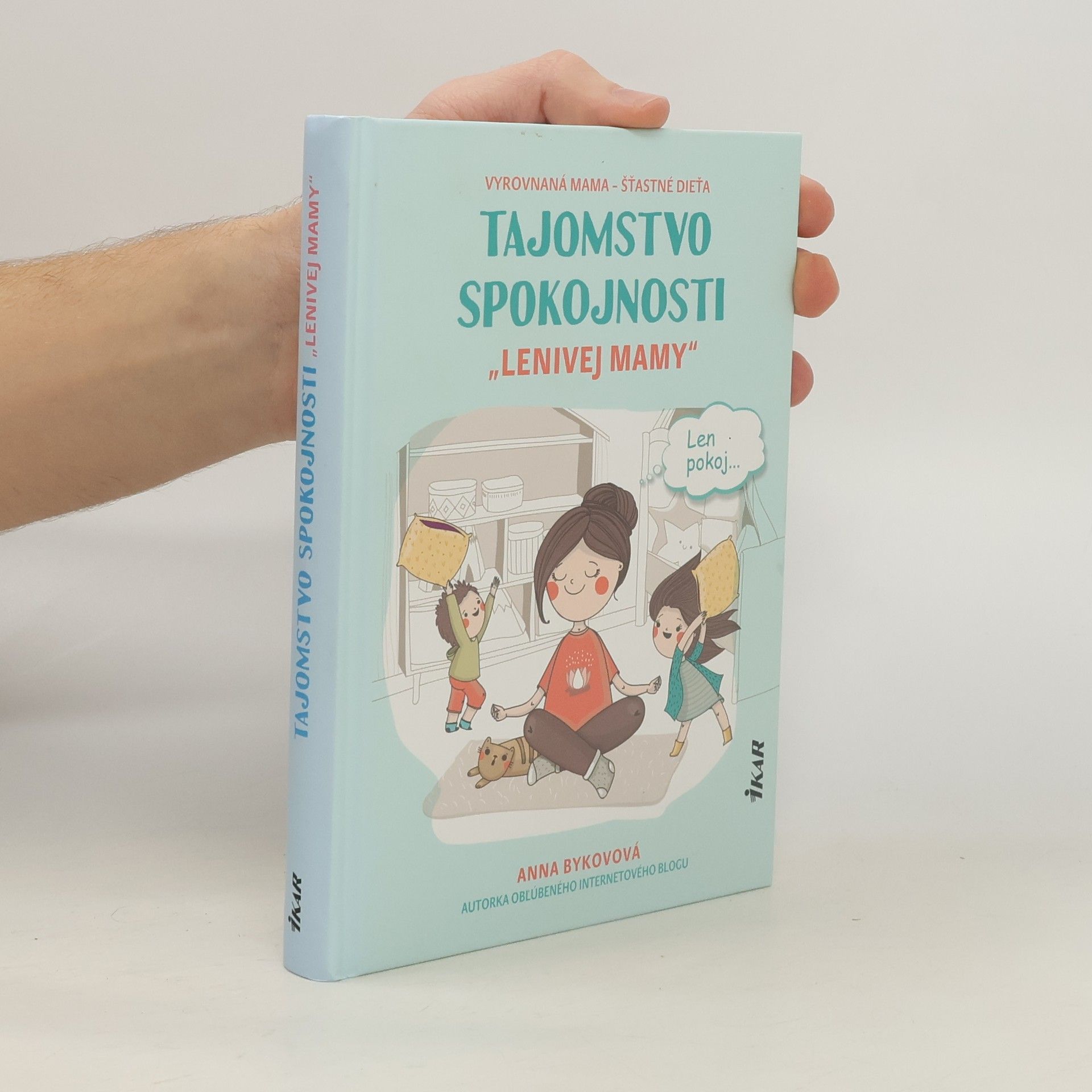 Tajomstvo spokojnosti „lenivej mamy"