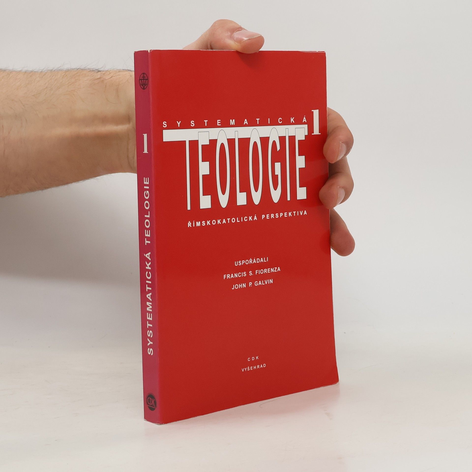 Francis Schüssler Fiorenza Systematická teologie I. Římskokatolická perspektiva