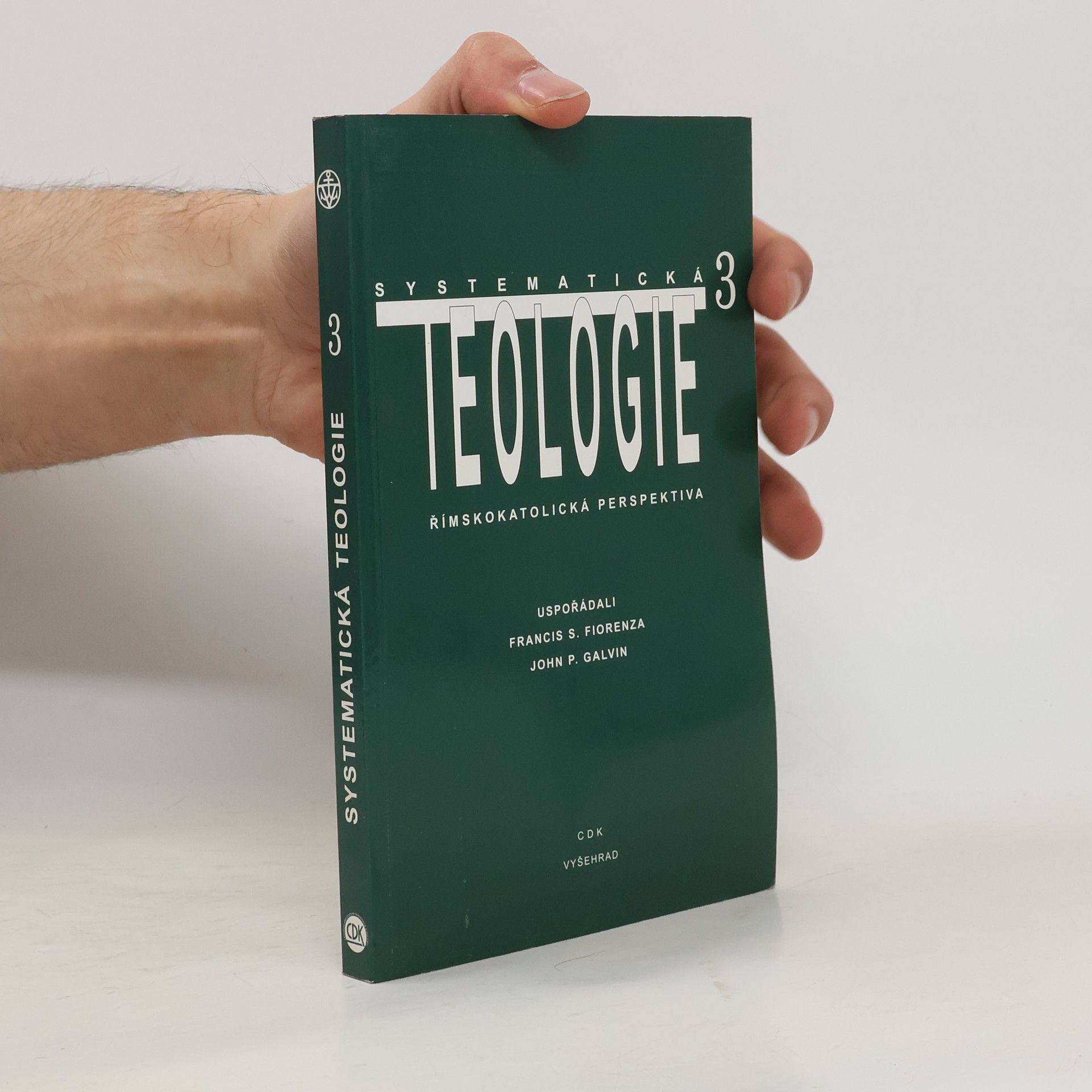 Systematická teologie III : římskokatolická perspektiva