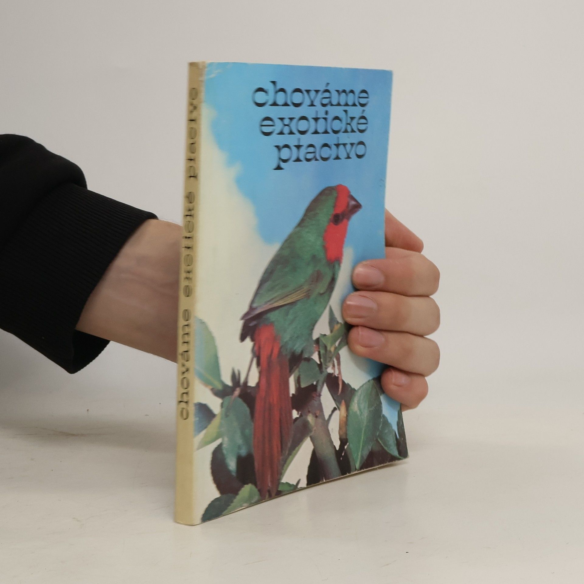 Petr Podpěra Chováme exotické ptactvo
