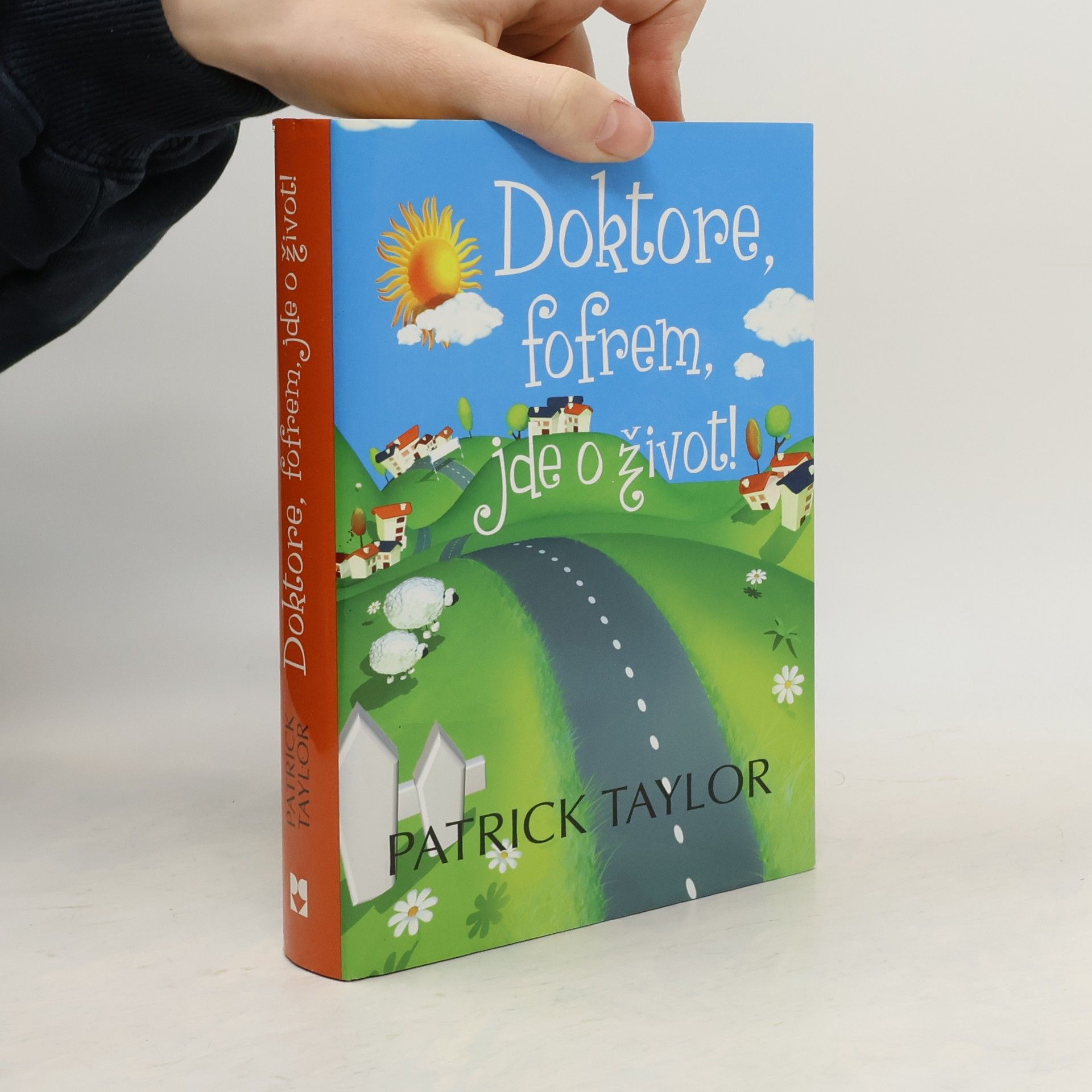 Patrick Taylor Doktore, fofrem, jde o život!
