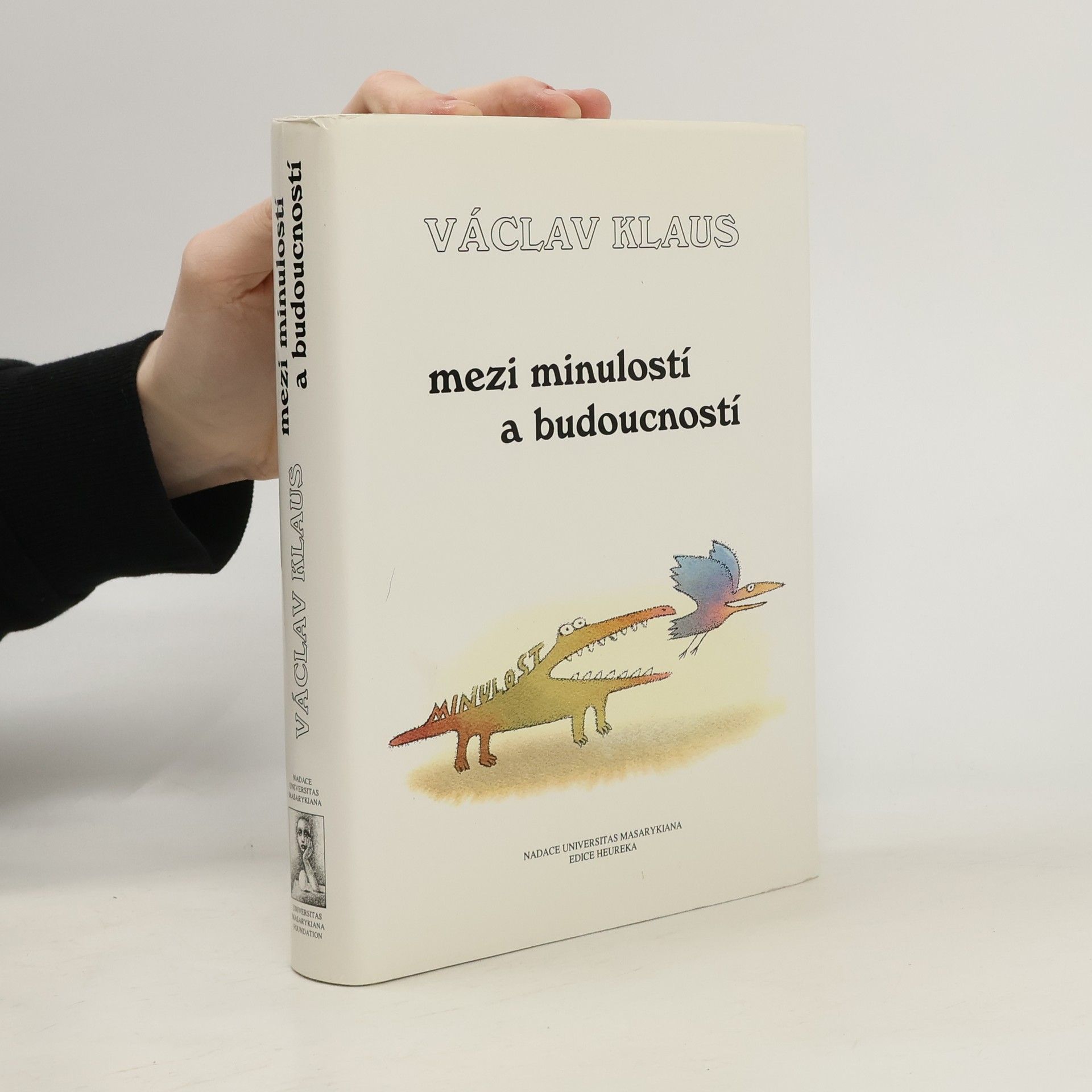 Václav Klaus Mezi minulostí a budoucností