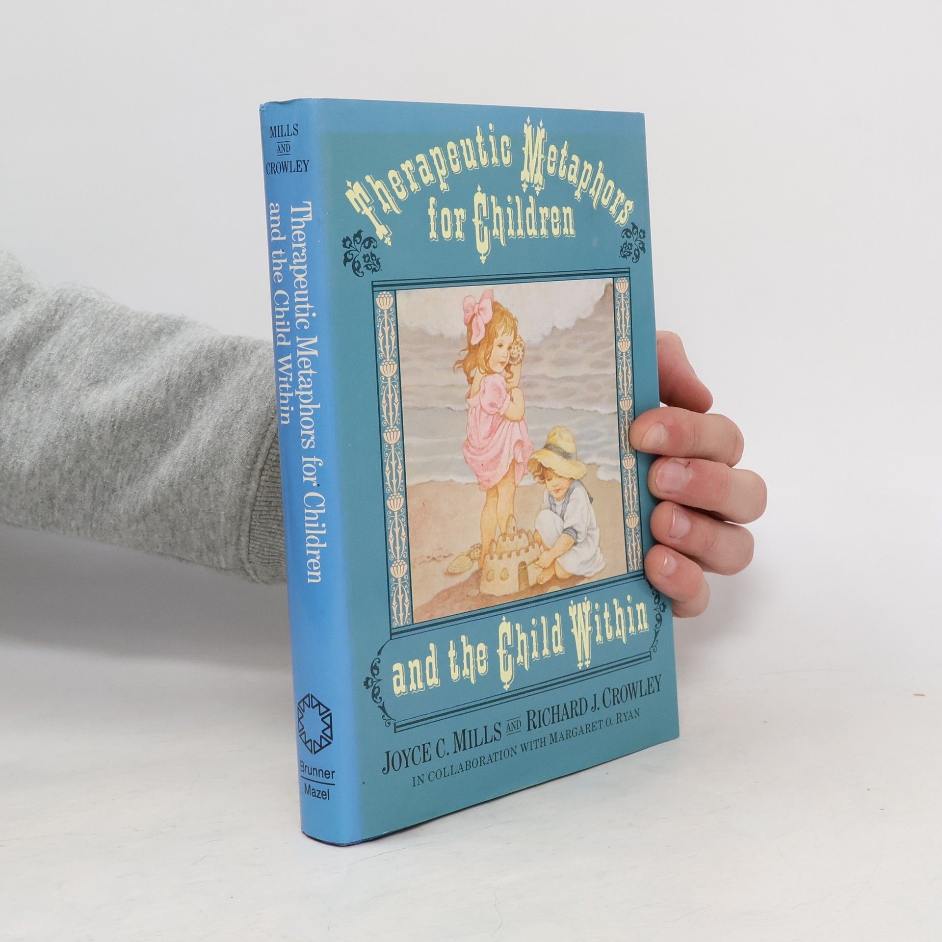 Joyce C. Mills Therapeutic Metaphors for Children and the Child Within