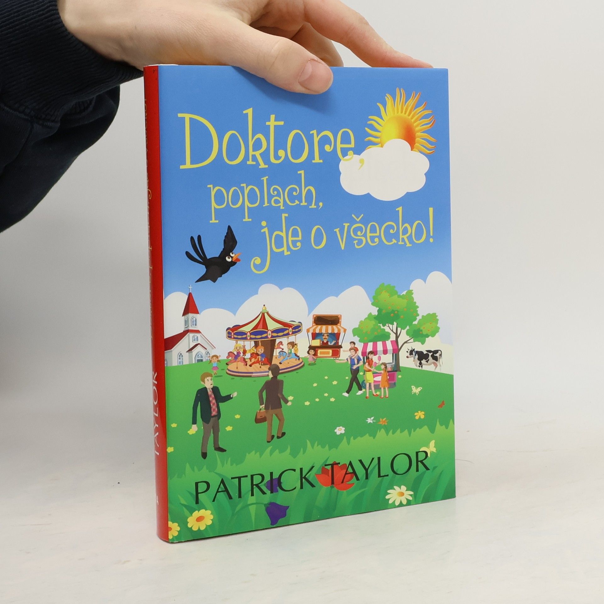 Patrick Taylor Doktore, poplach, jde o všecko!