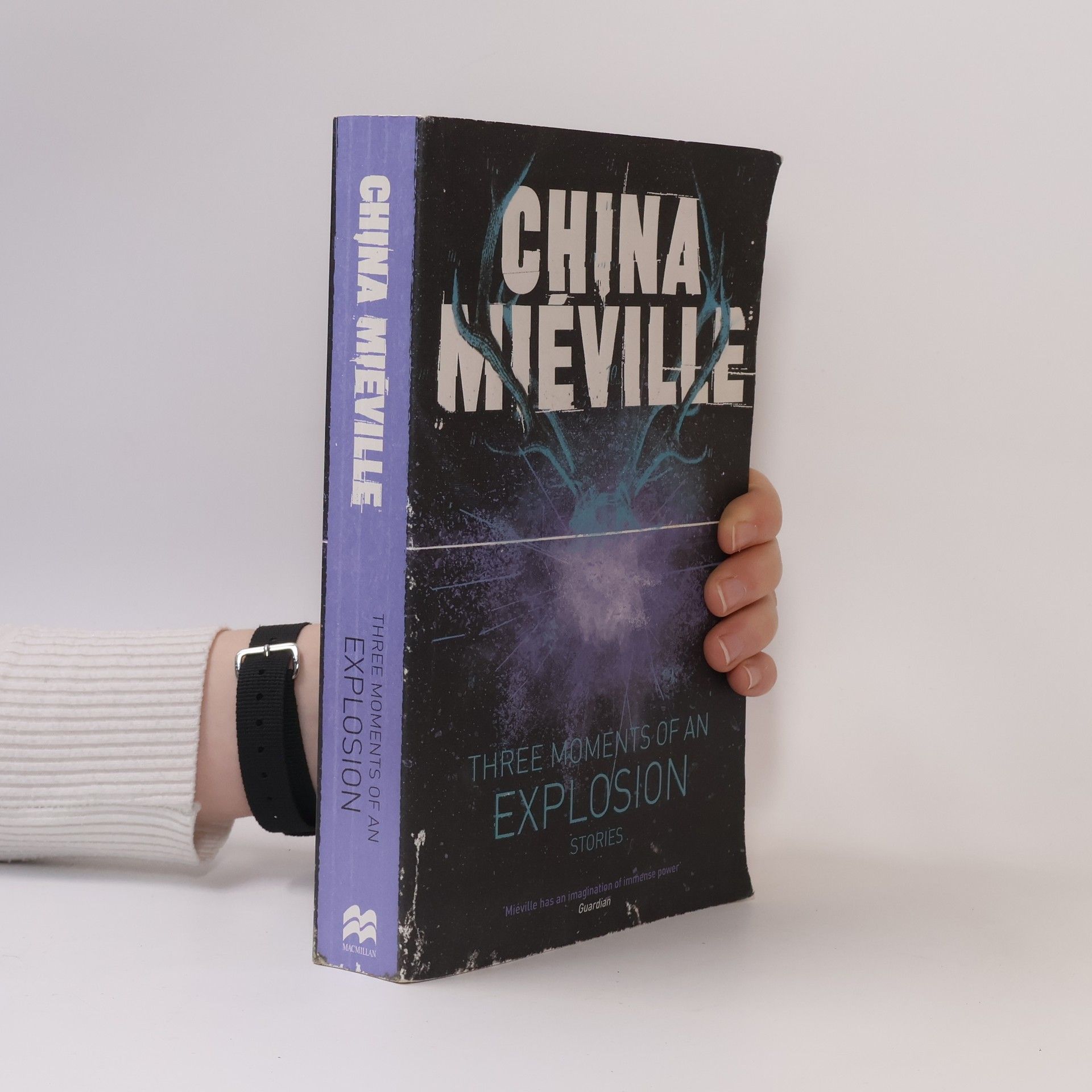 China Miéville Three Moments of an Explosion