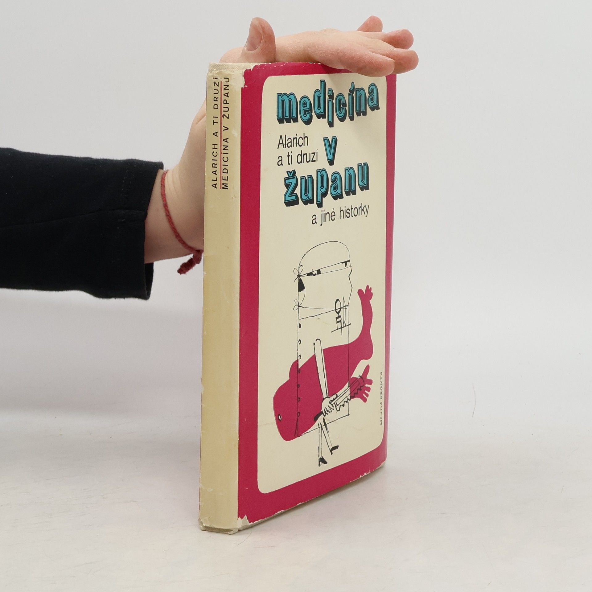 AA.VV. Alarich a ti druzí. Medicína v županu a jiné historky