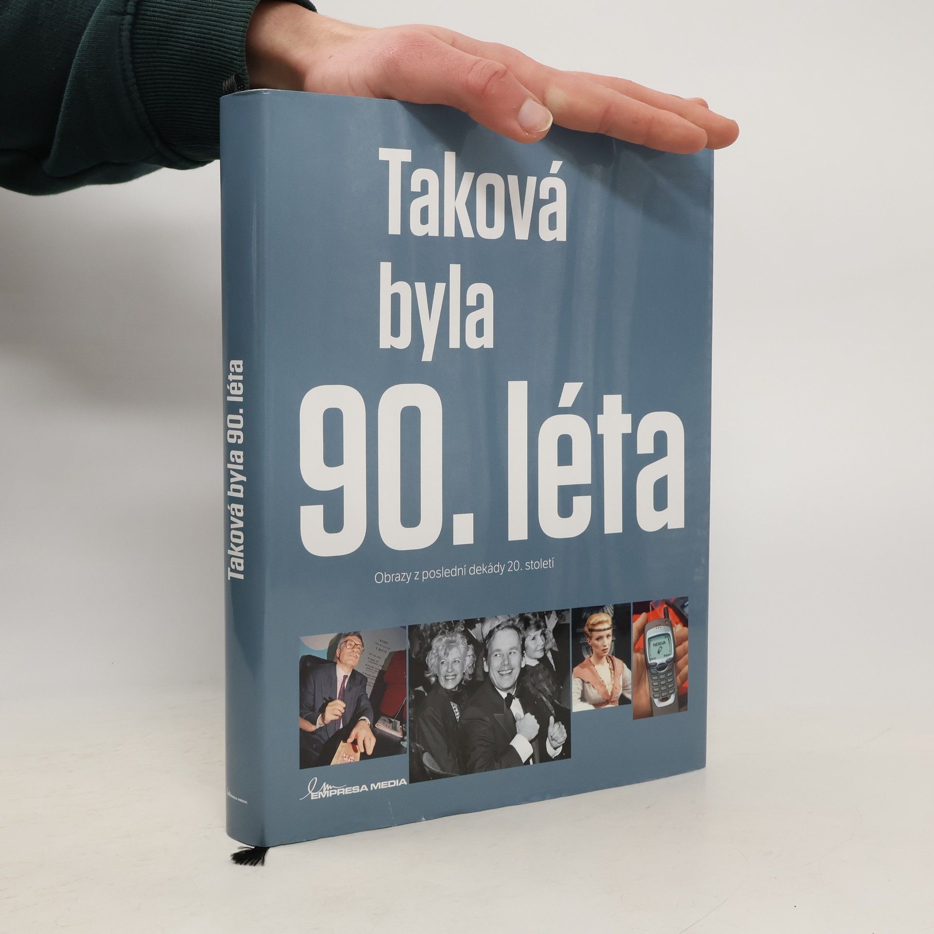 Various authors Taková byla 90. léta - Obrazy z poslední dekády 20. století