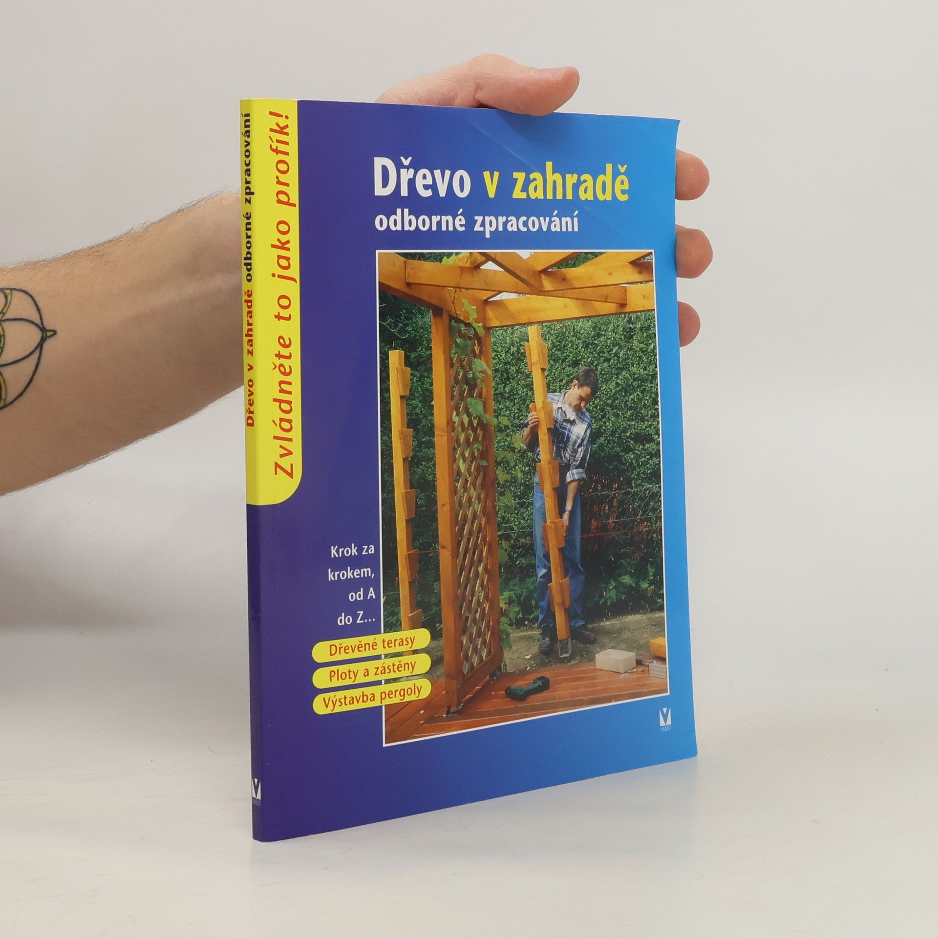 AA.VV. Dřevo v zahradě : odborné zpracování