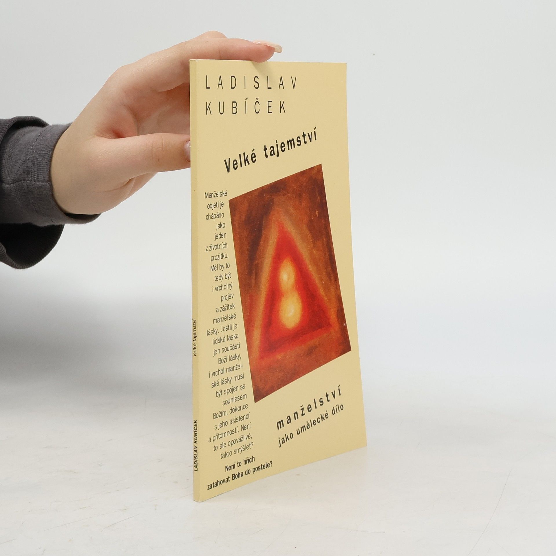 Ladislav Kubíček Velké tajemství. Manželství jako umělecké dílo