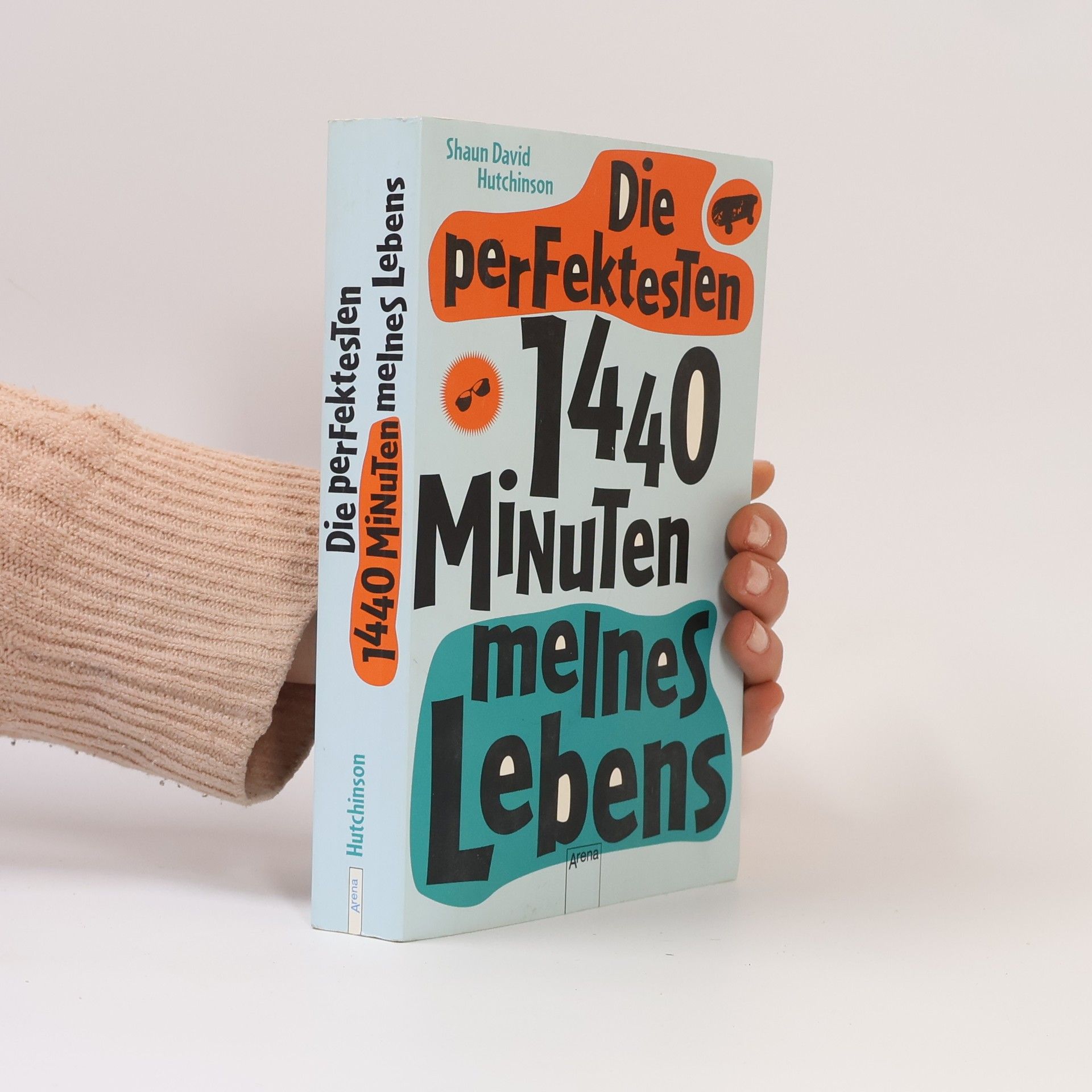 Shaun David Hutchinson Die perfektesten 1440 Minuten meines Lebens