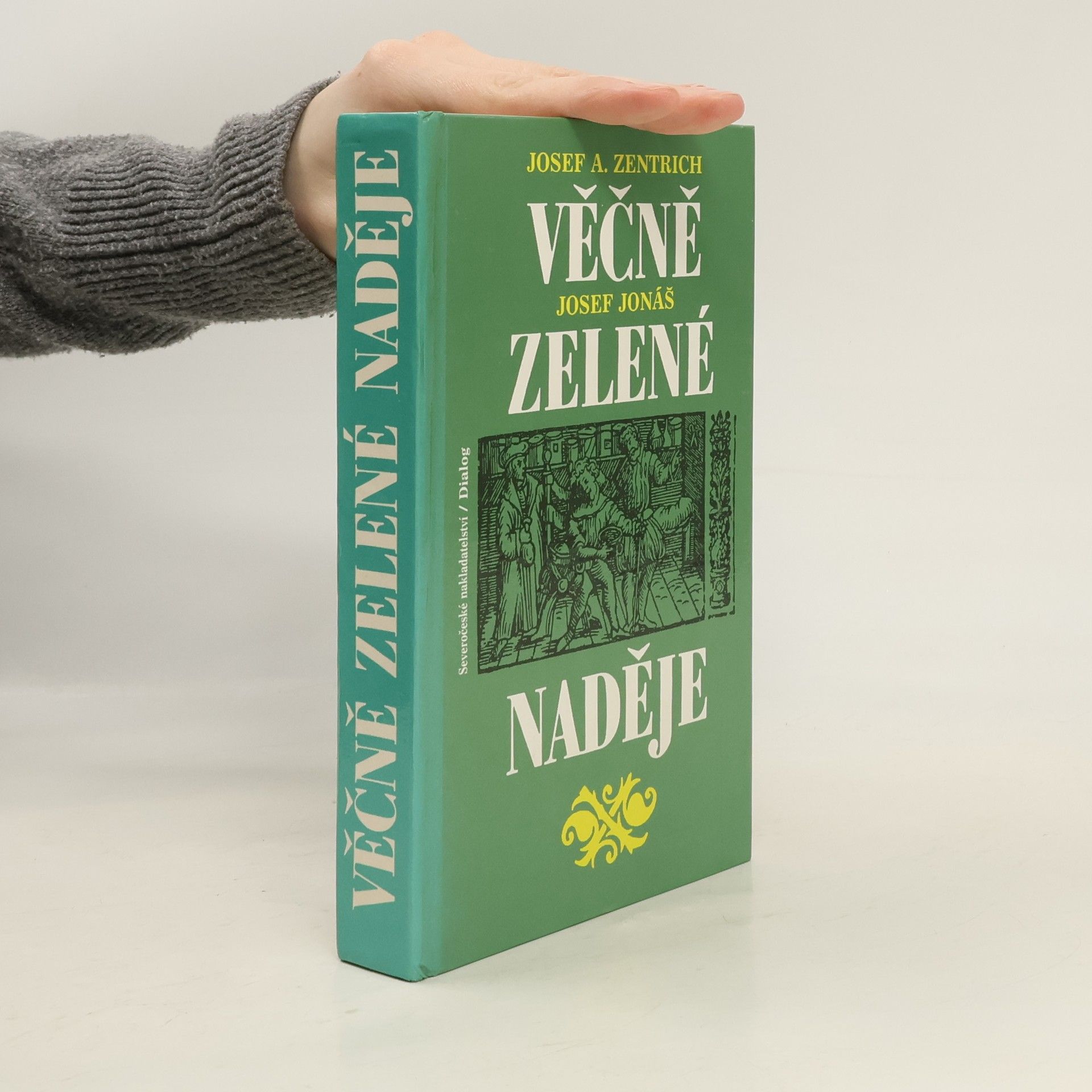 Josef Antonín Zentrich Věčně zelené naděje