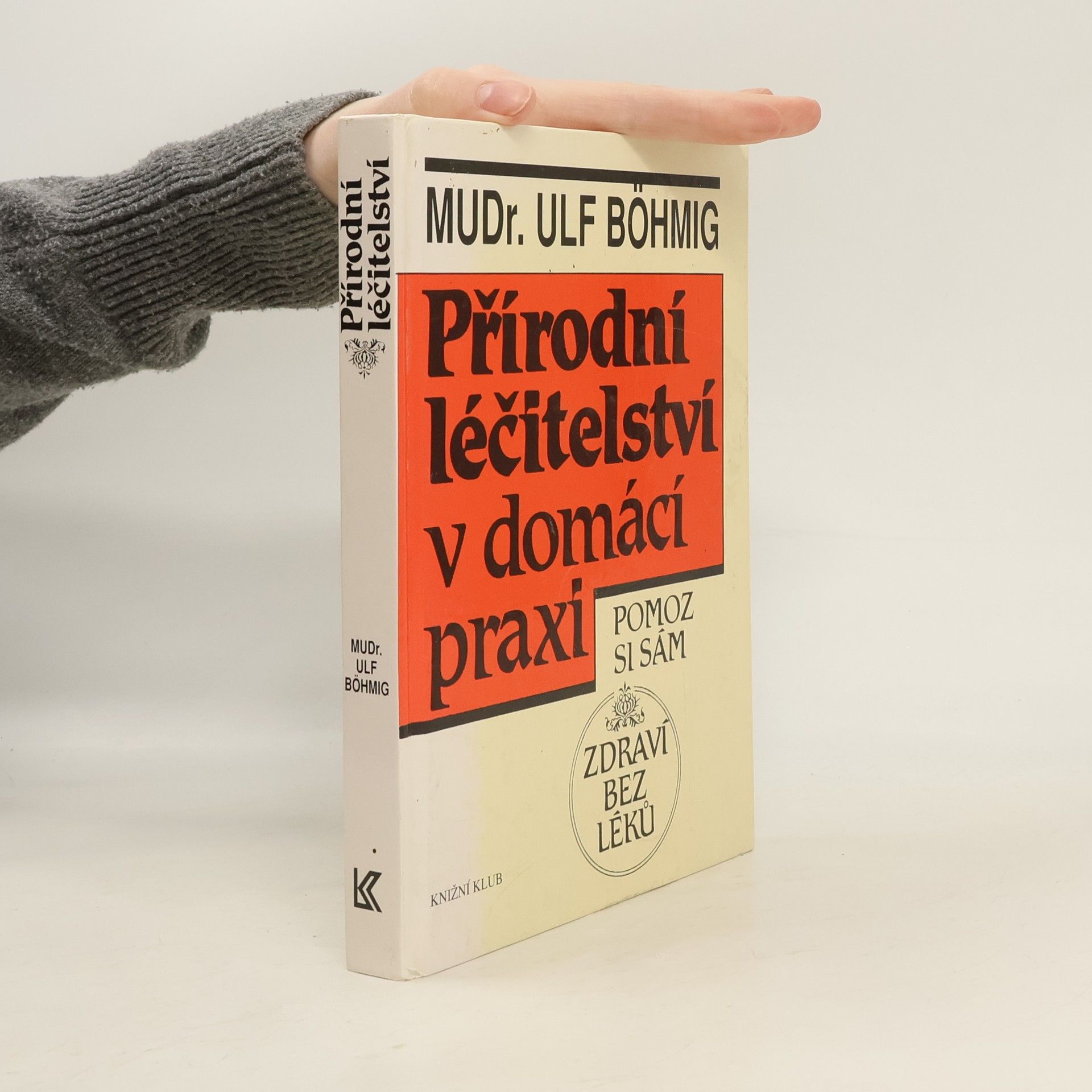 Ulf Böhmig Přírodní léčitelství v domácí praxi