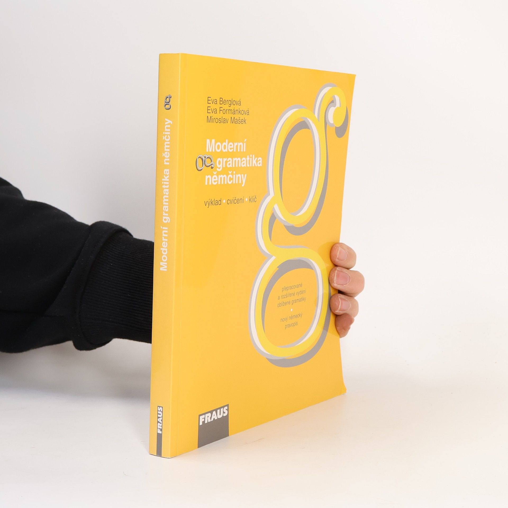 Eva Formánková Moderní gramatika němčiny. Výklad, cvičení, klíč
