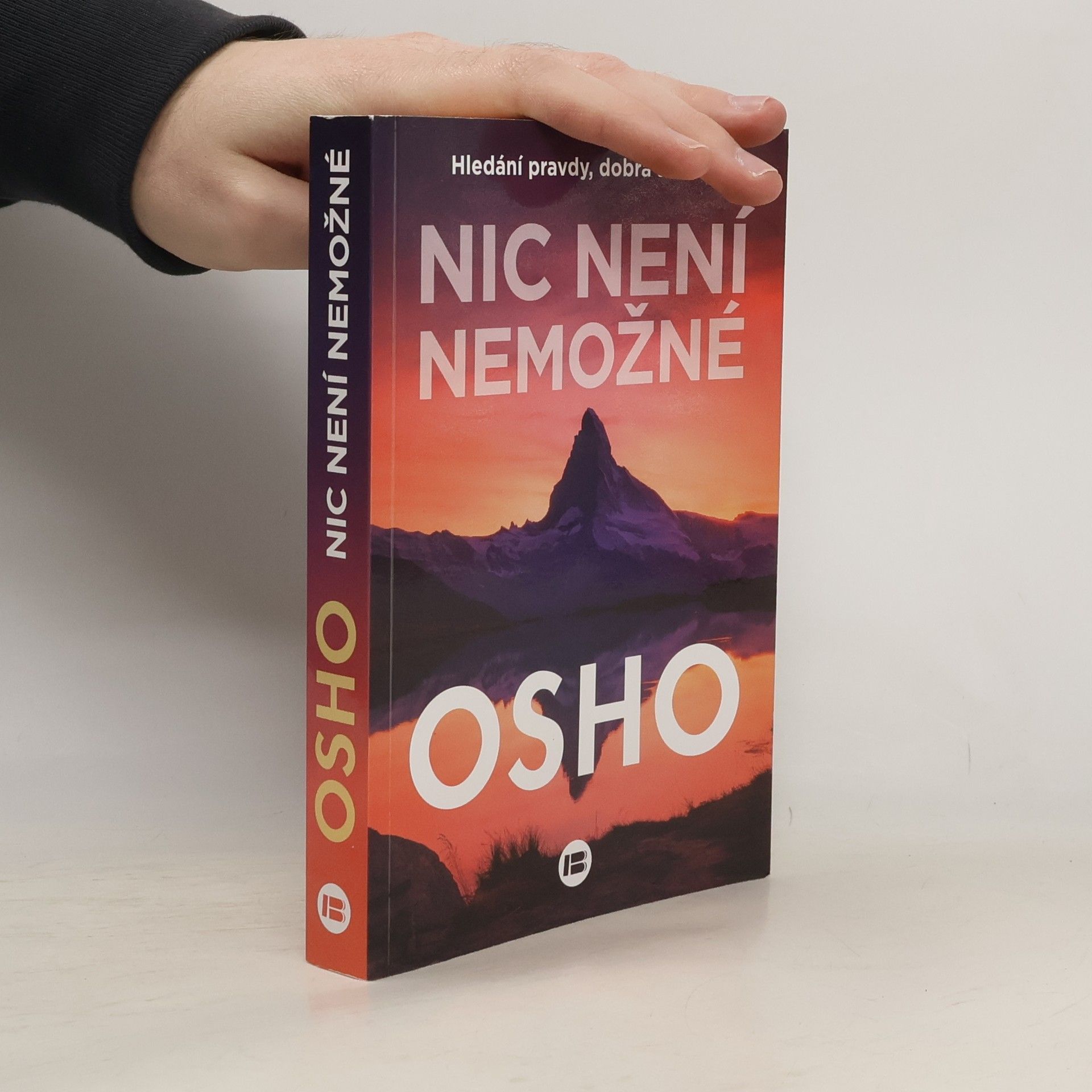 Osho Nic není nemožné : hledání pravdy, dobra a krásy