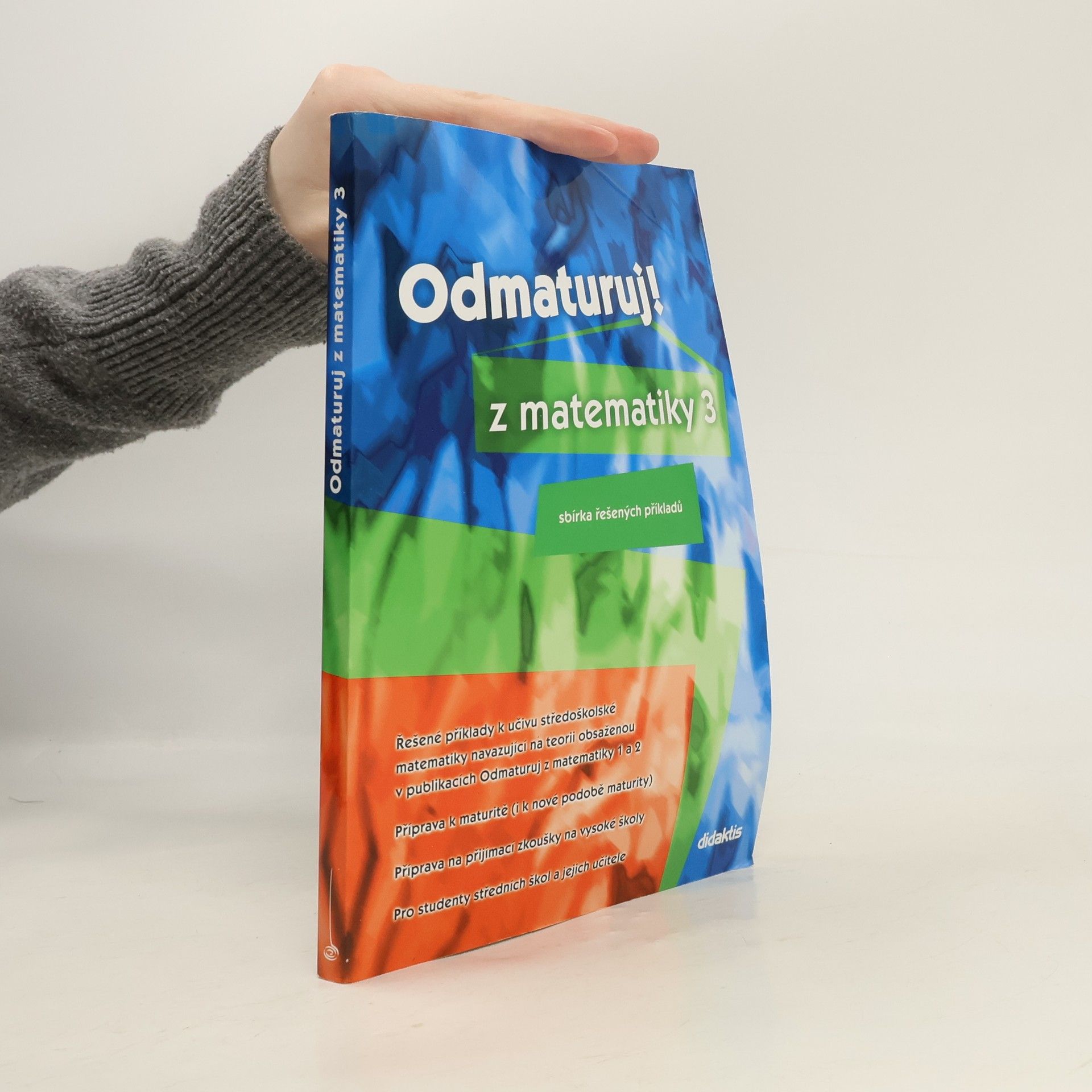 Pavel Boucník Odmaturuj! z matematiky 3. Sbírka řešených příkladů.
