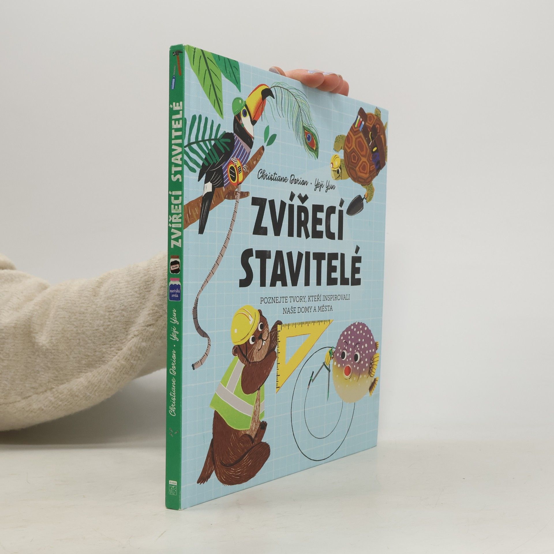 Zvířecí stavitelé - Poznejte tvory, kteří inspirovali naše domy a města
