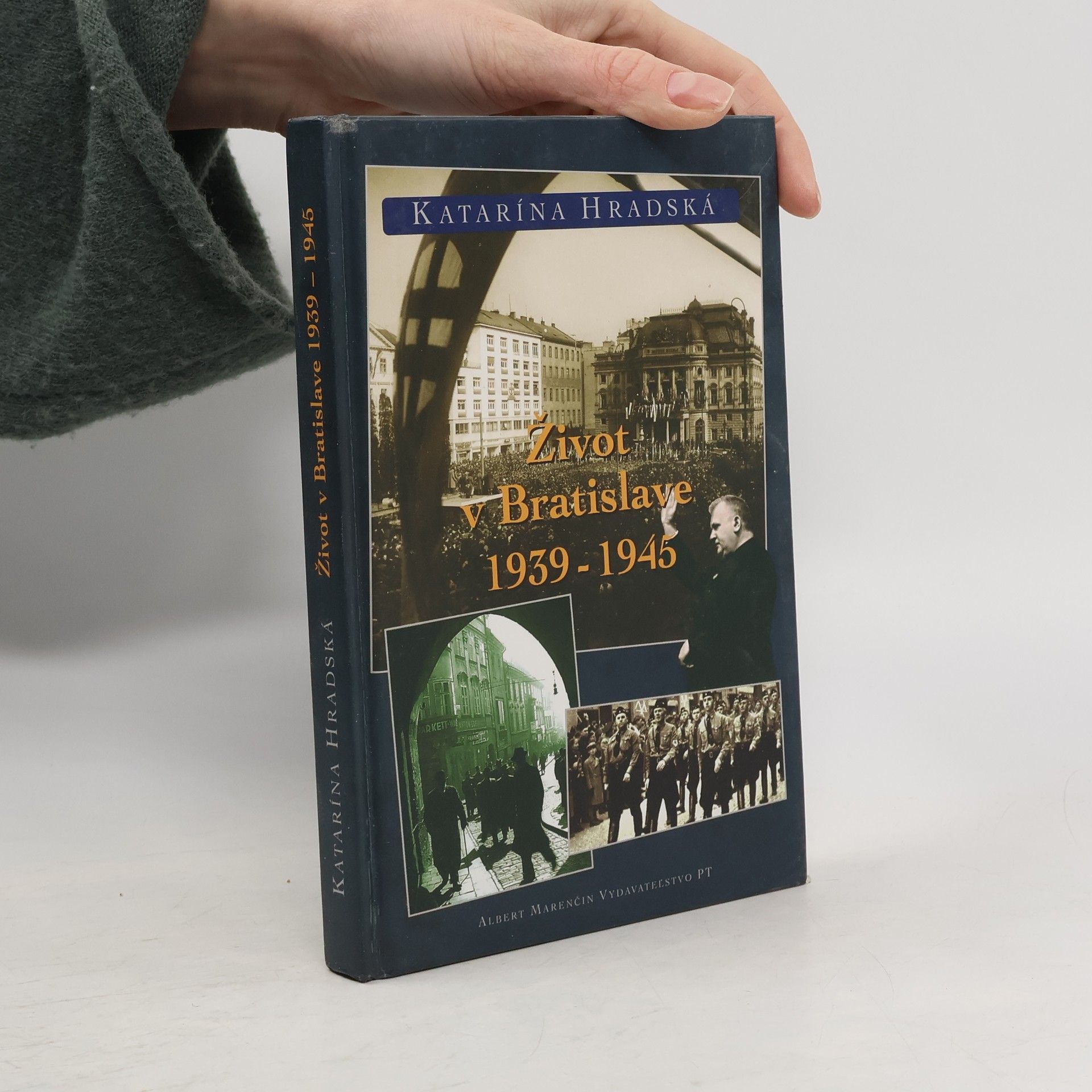 Katarína Hradská Život v Bratislave 1939–1945