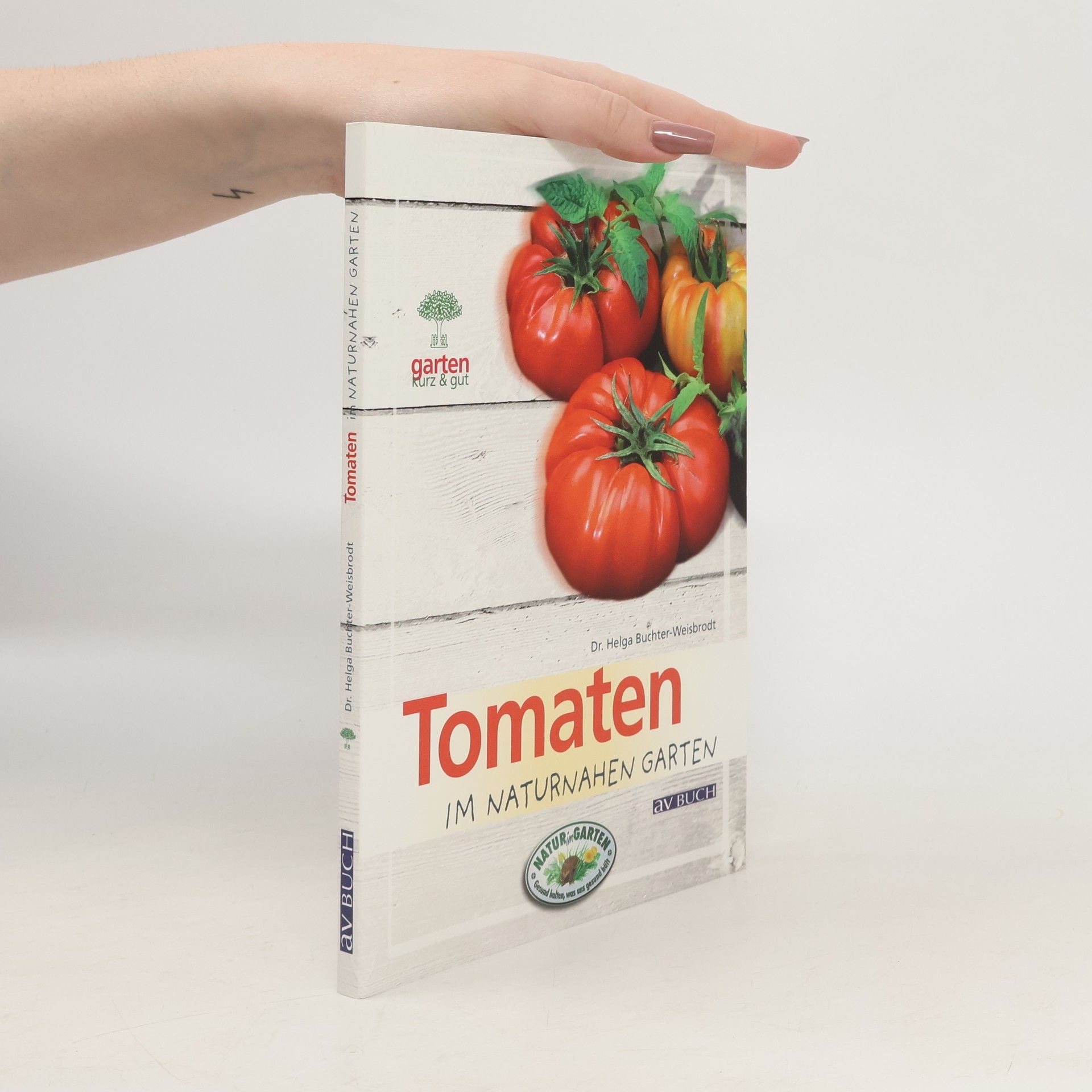 Helga Buchter-Weisbrodt Tomaten im naturnahen Garten