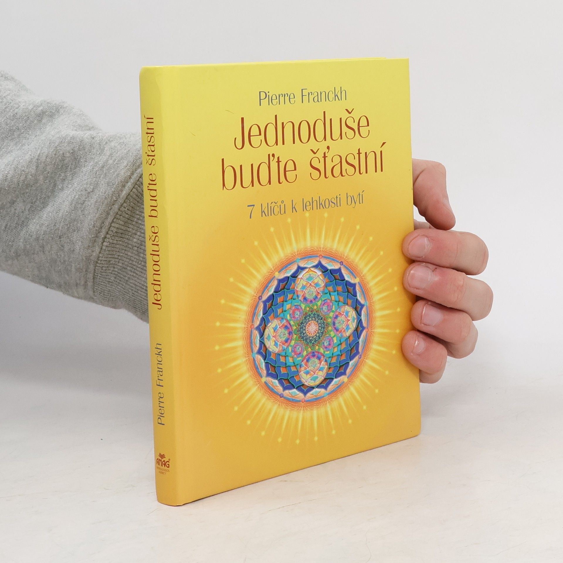 Pierre Franckh Jednoduše buďte šťastní