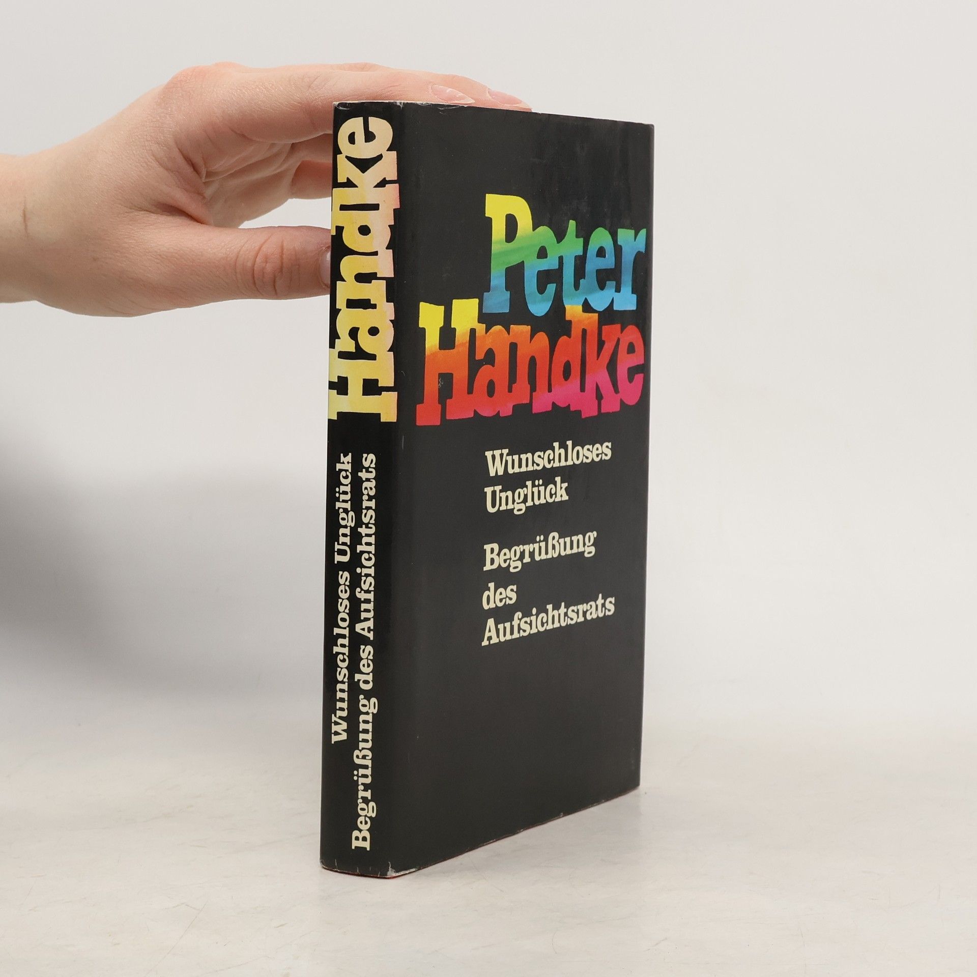 Peter Handke Wunschloses Unglück. Begrüßung des Aufsichtsrats