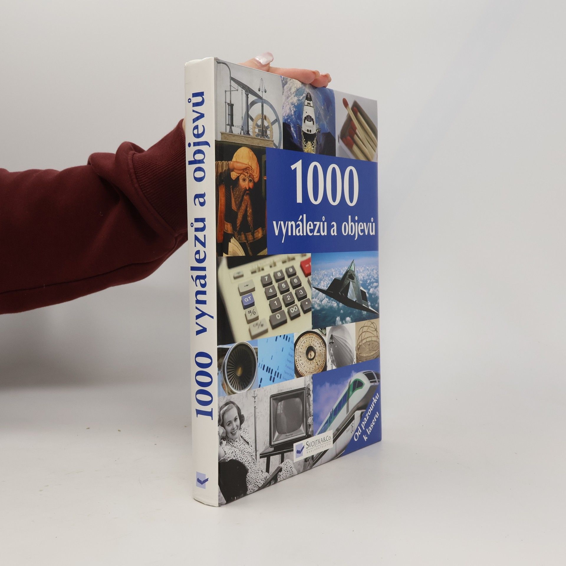 Various authors 1000 vynálezů a objevů : [od pazourku k laseru] Tisíc vynálezů a objevů