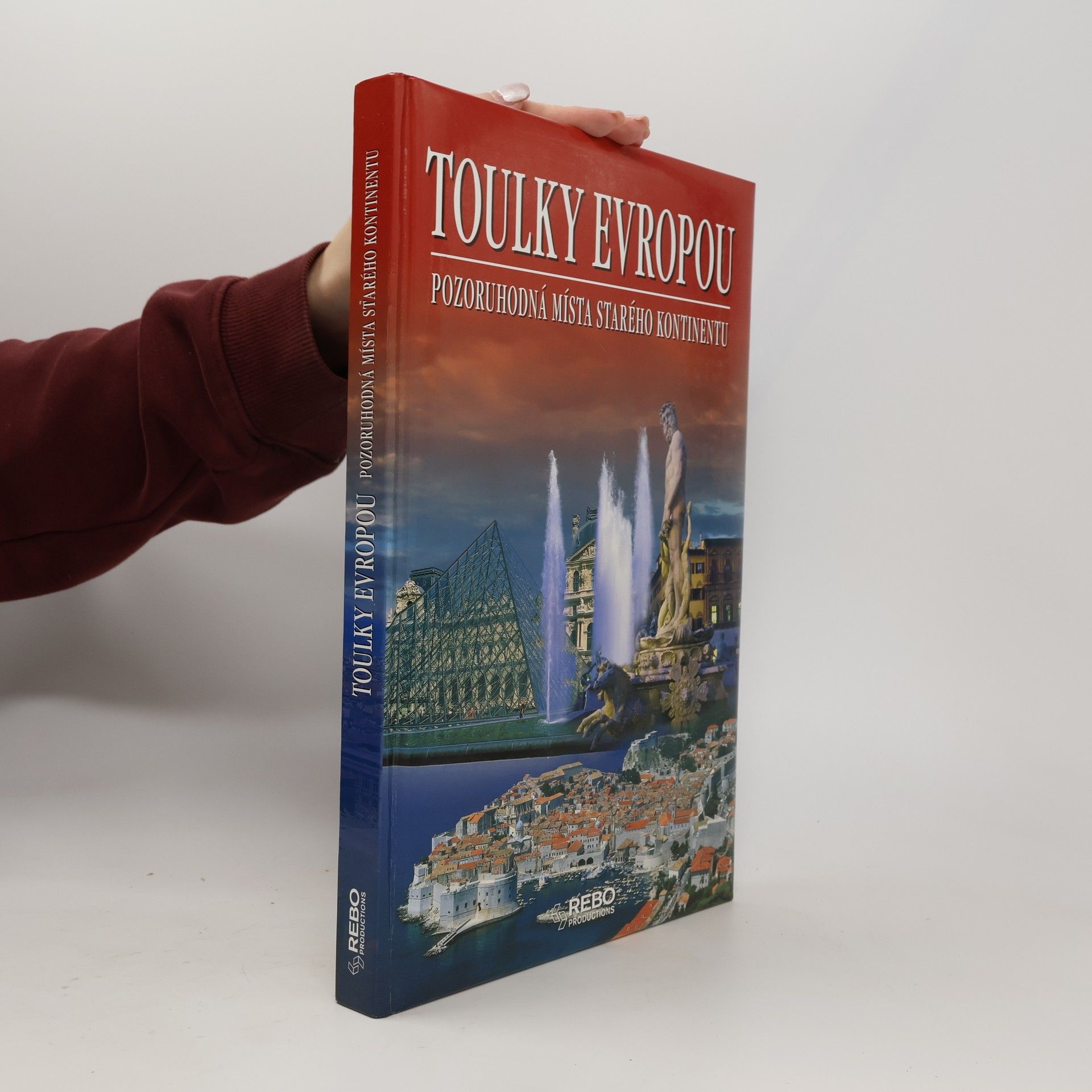 Anne Benthues Toulky Evropou: Pozoruhodná místa starého kontinentu