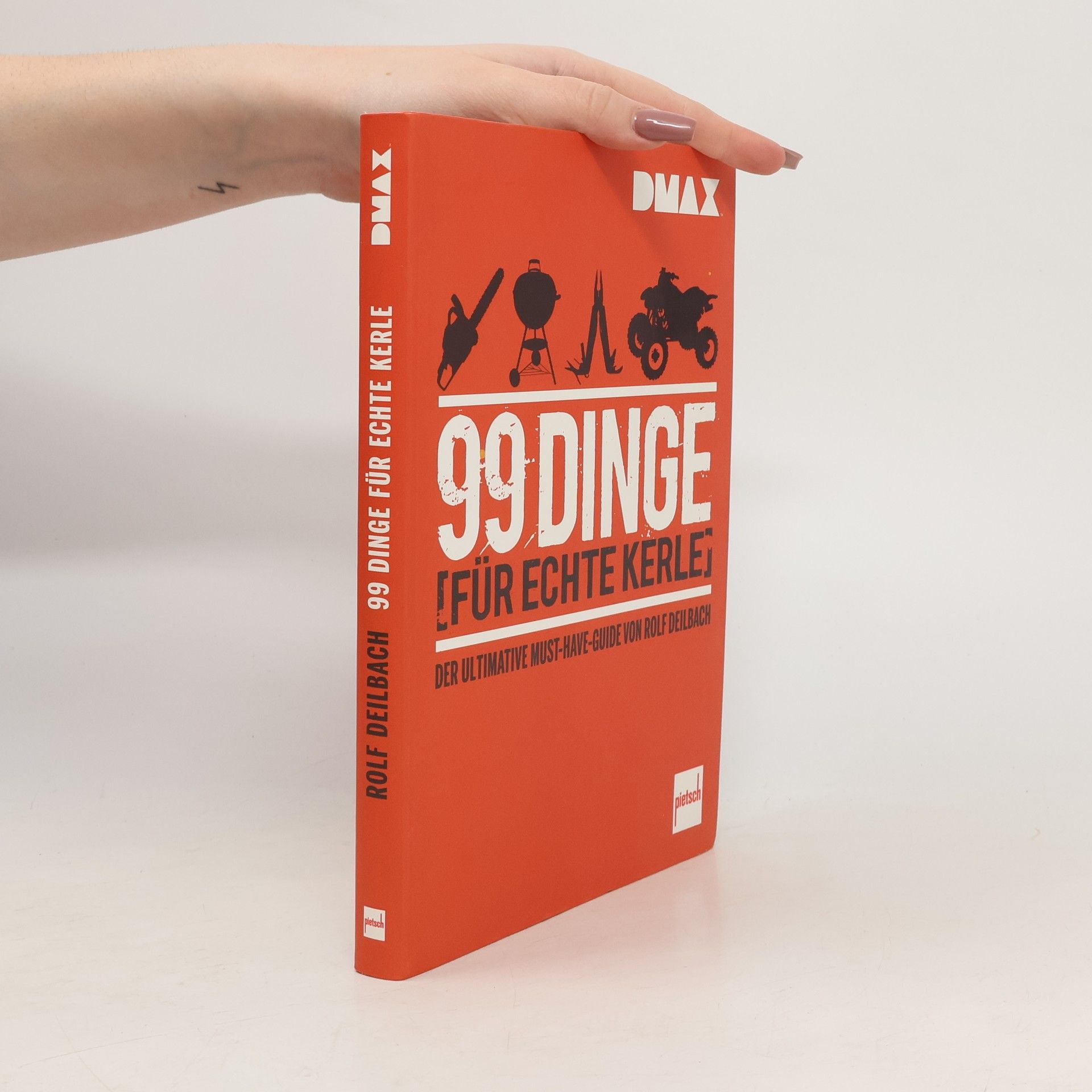 Rolf Deilbach 99 Dinge (für echte Kerle)