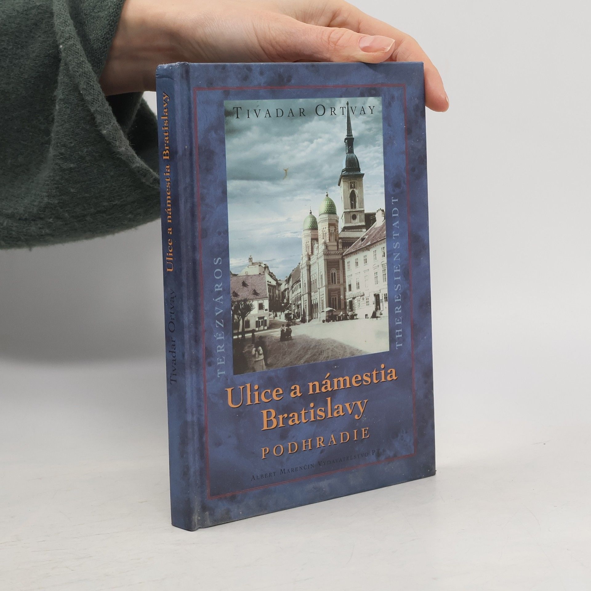 Theodor Ortvay Ulice a námestia Bratislavy. Podhradie