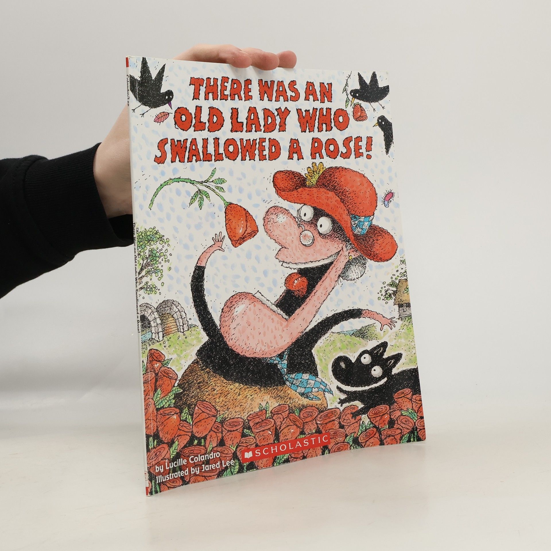 Lucille Colandro There Was an Old Lady Who Swallowed a Rose!