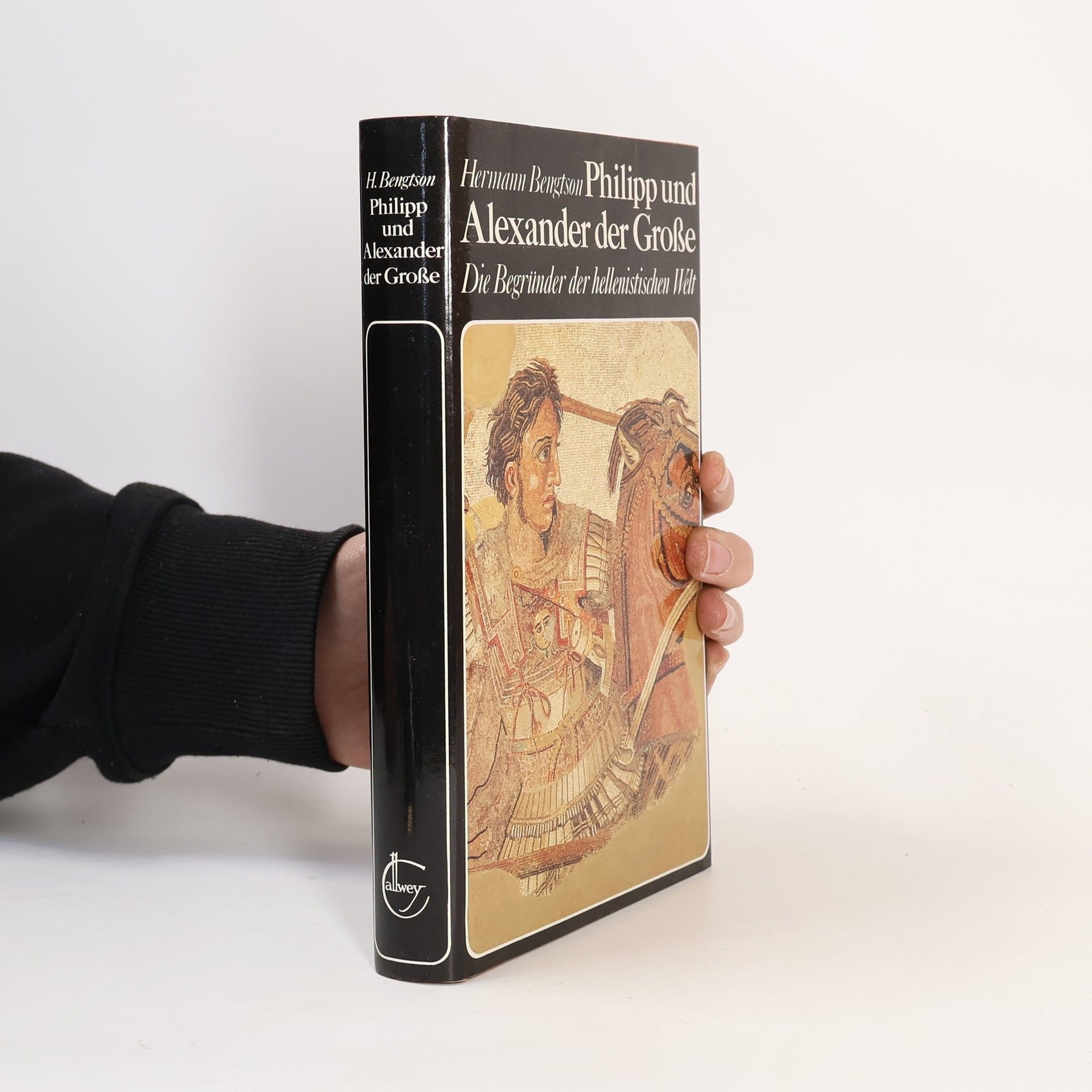 Hermann Bengtson Philipp und Alexander der Große. Die Begründer der hellenistischen Welt