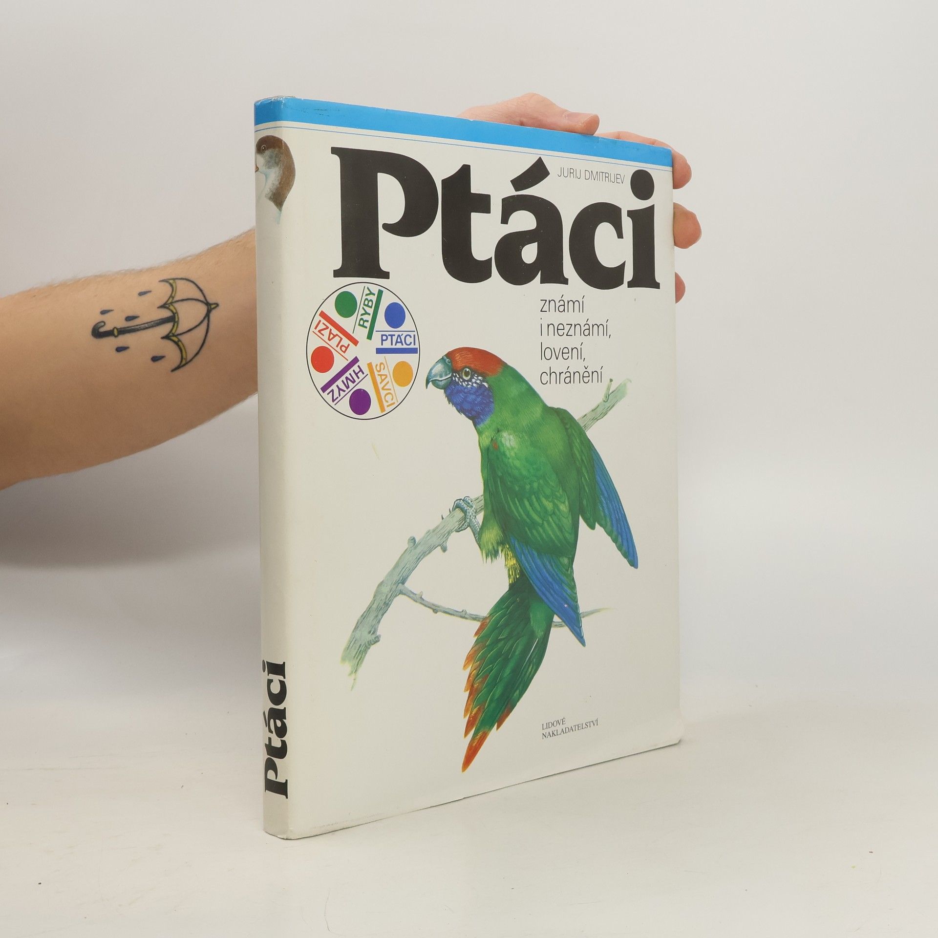 Jurij Dmitrijevič Dmitrijev Ptáci známí i neznámí, lovení, chránění