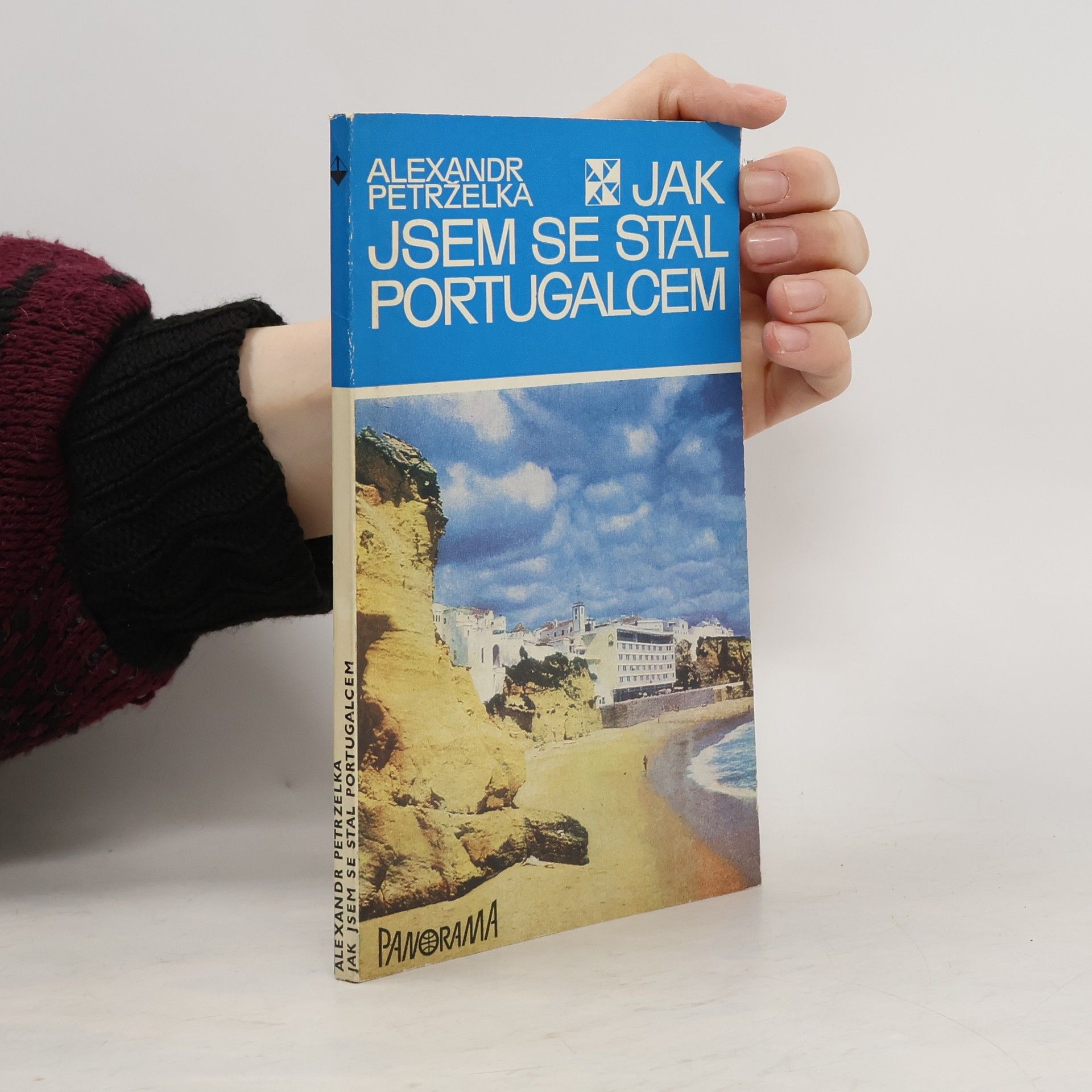 Alexandr Petrželka Jak jsem se stal Portugalcem