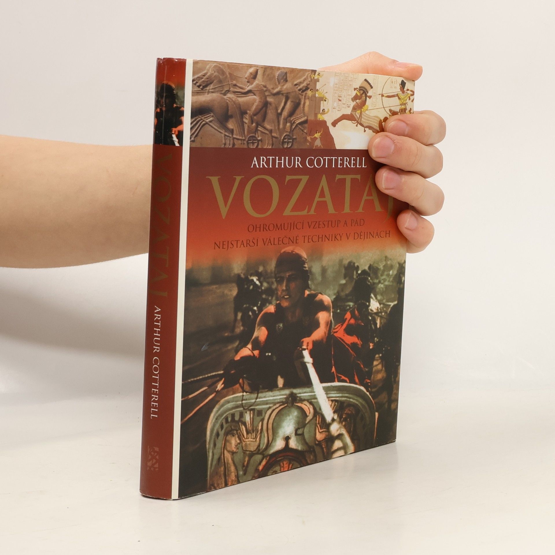 Vozataj: Ohromující vzestup a pád nejstarší válečné techniky v dějinách