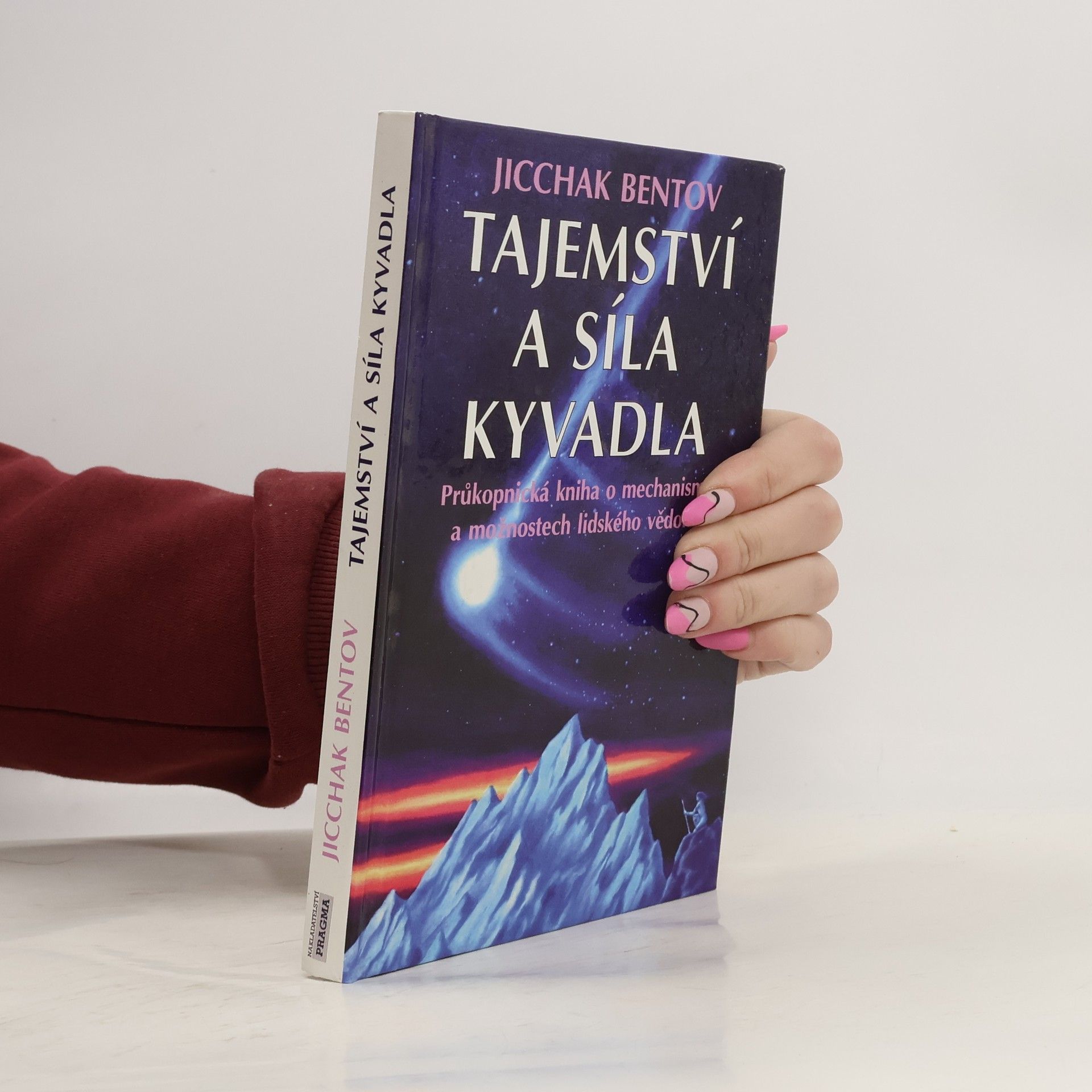 Itzhak Bentov Tajemství a síla kyvadla