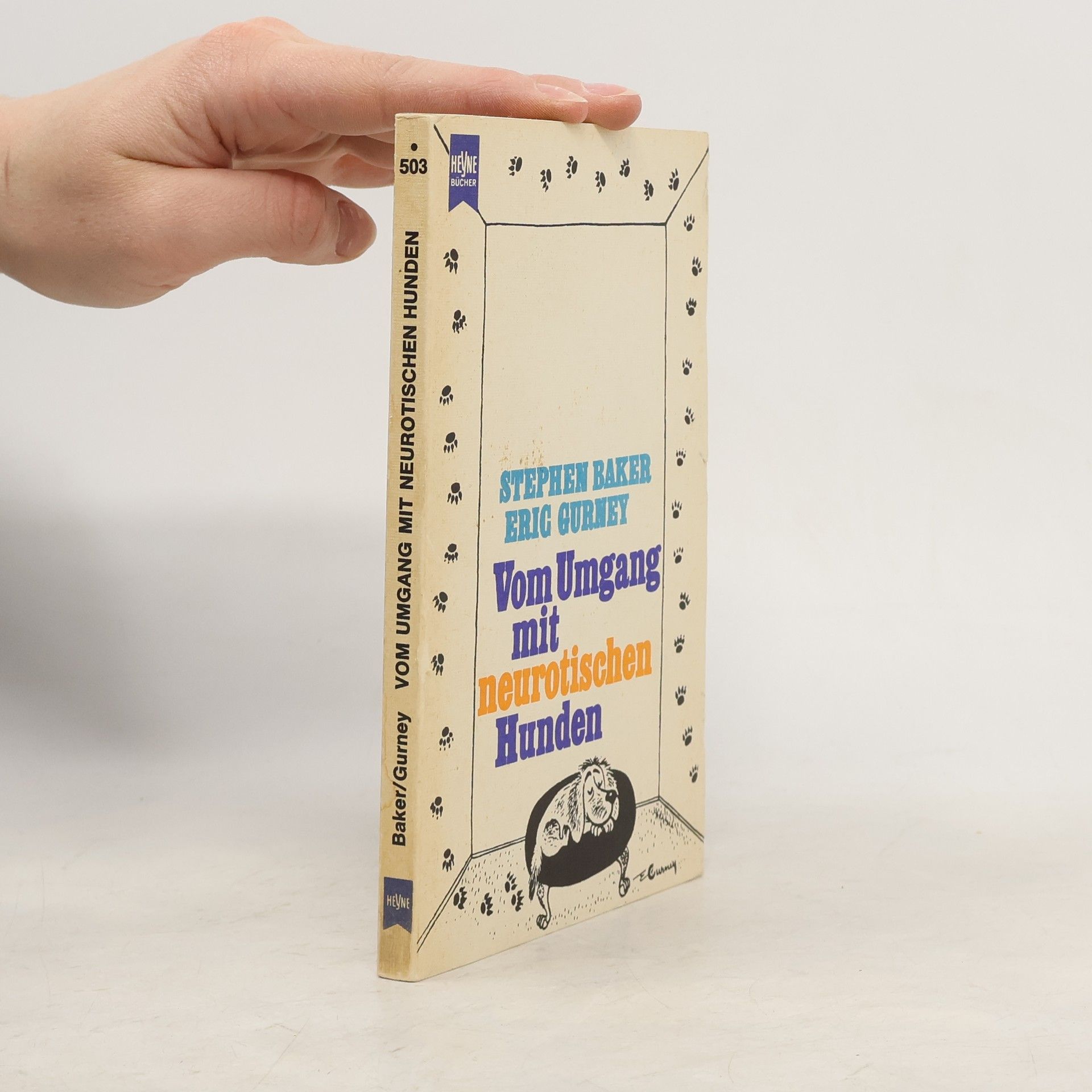 Stephen Baker Vom Umgang mit neurotischen Hunden