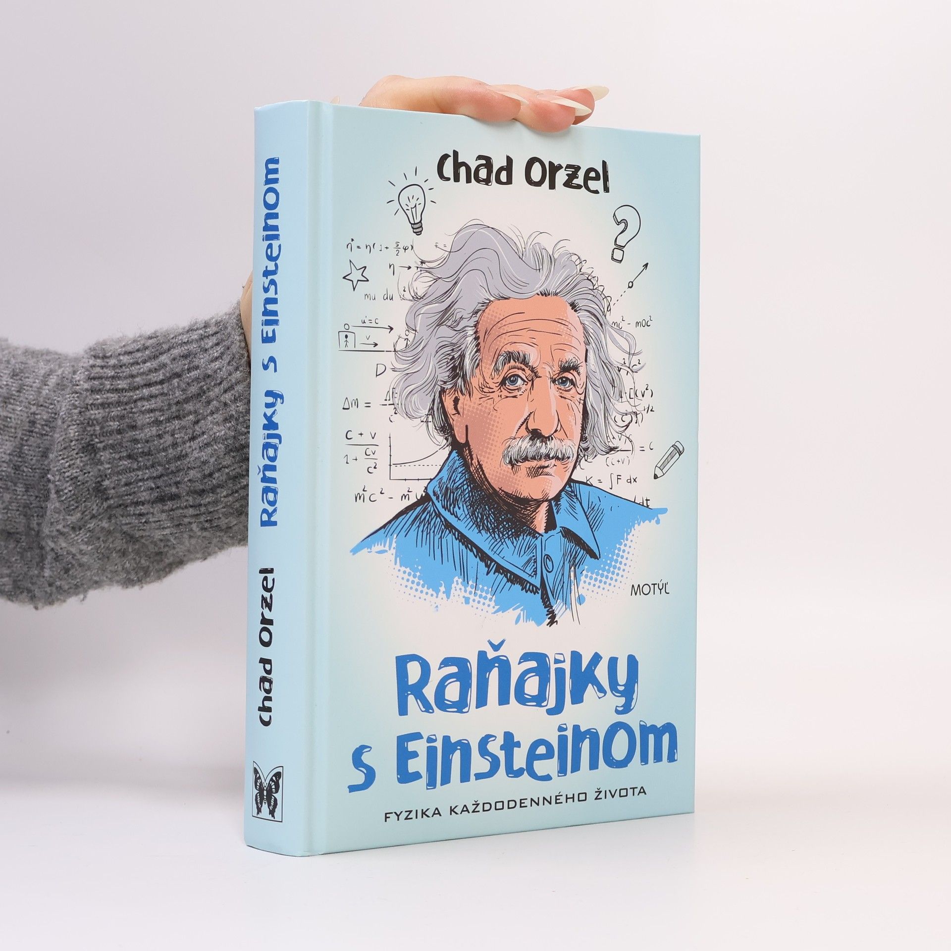 Chad Orzel Raňajky s Einsteinom - Fyzika každodenného života
