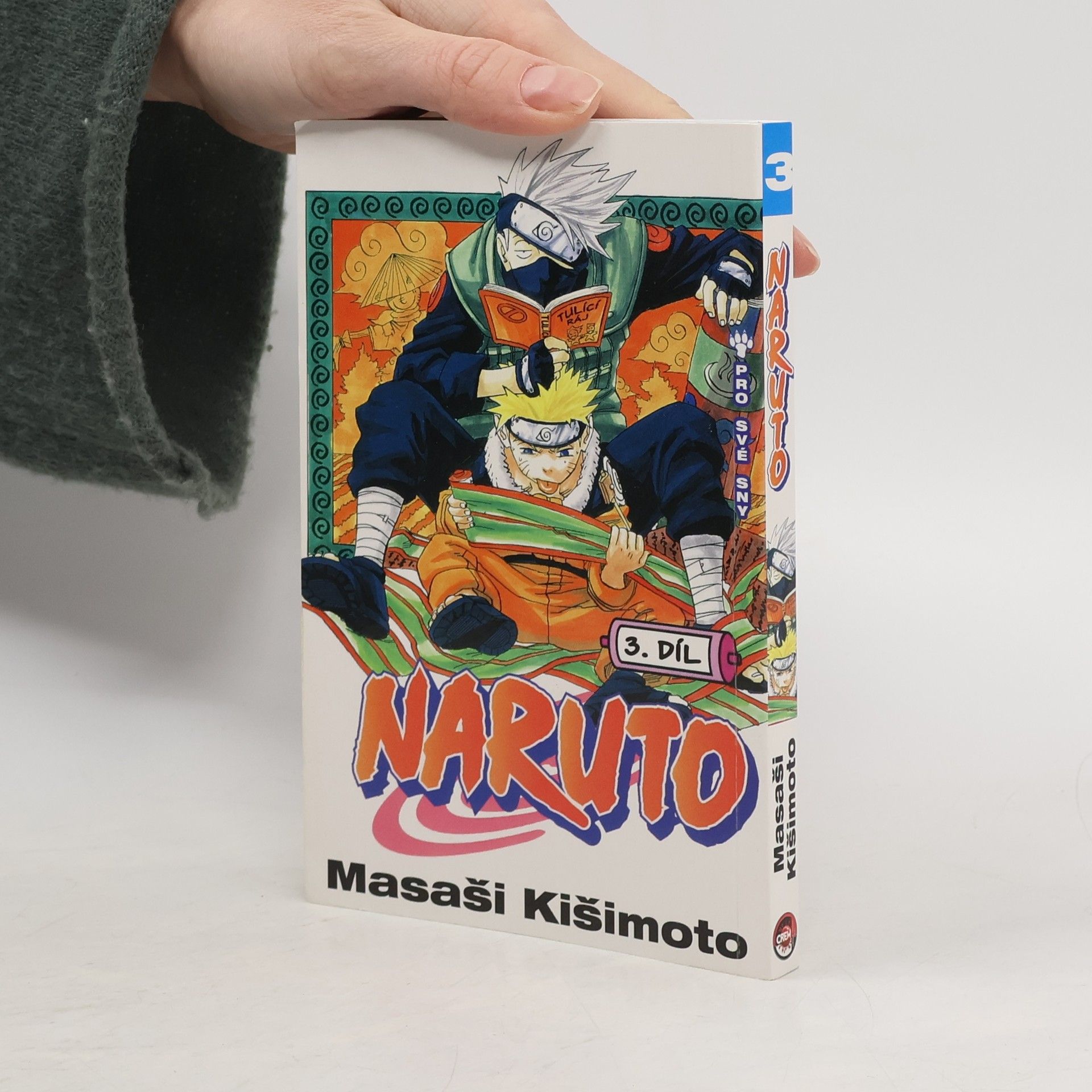 Masashi Kishimoto Pro své sny. Naruto 3. díl