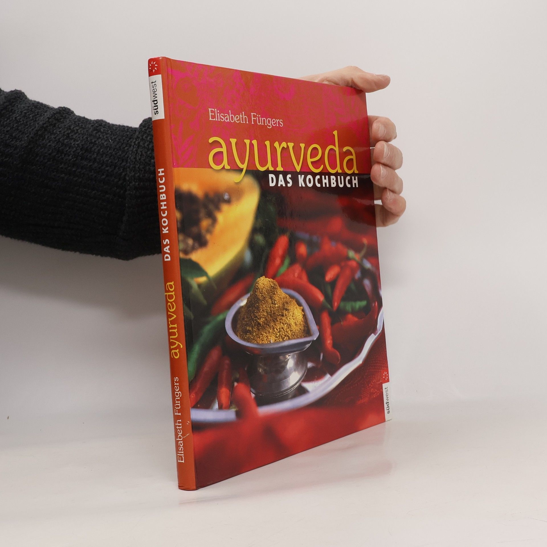 Elisabeth Füngers Ayurveda. Das Kochbuch
