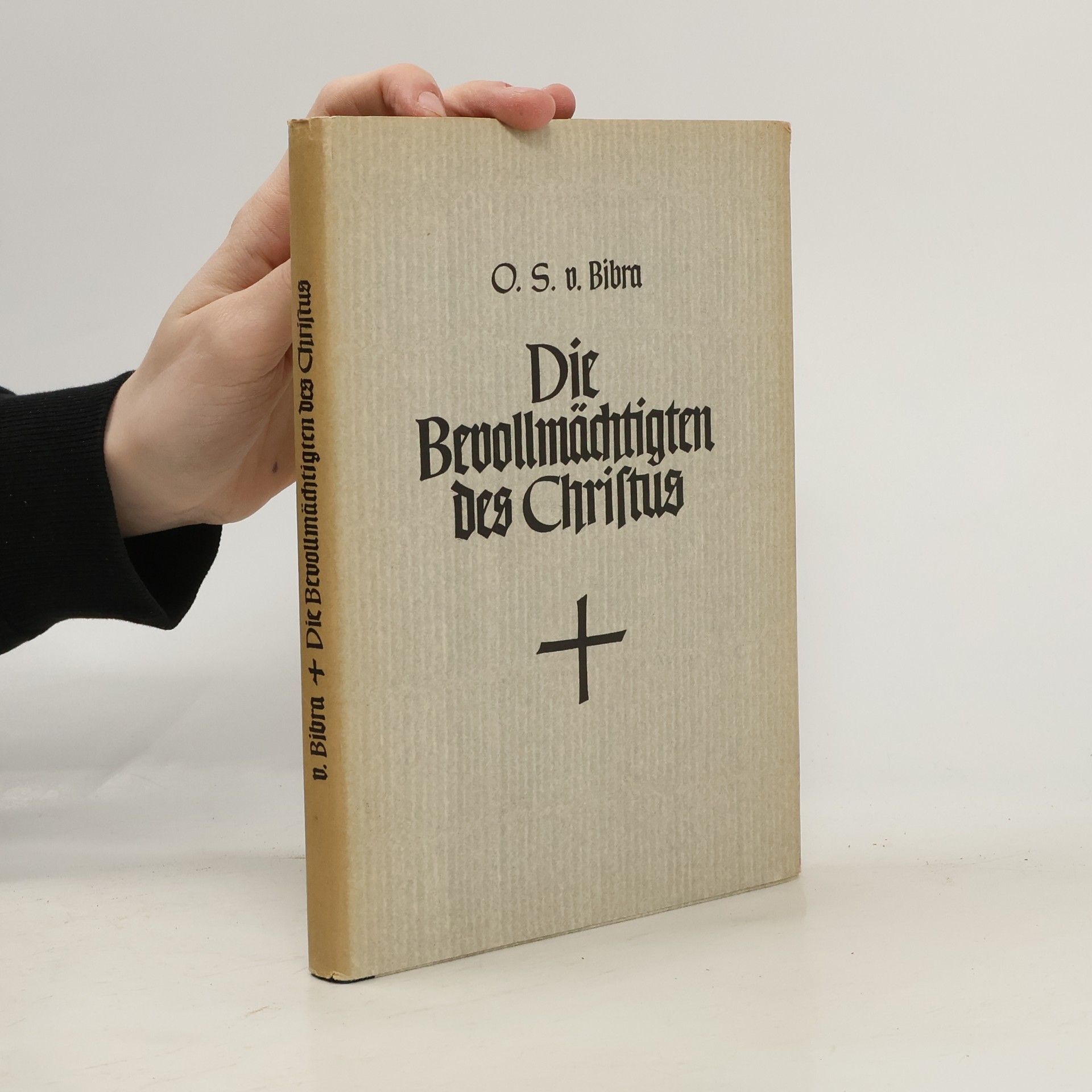 O. S. von. Bibra Die Bevollmächtigten des Christus
