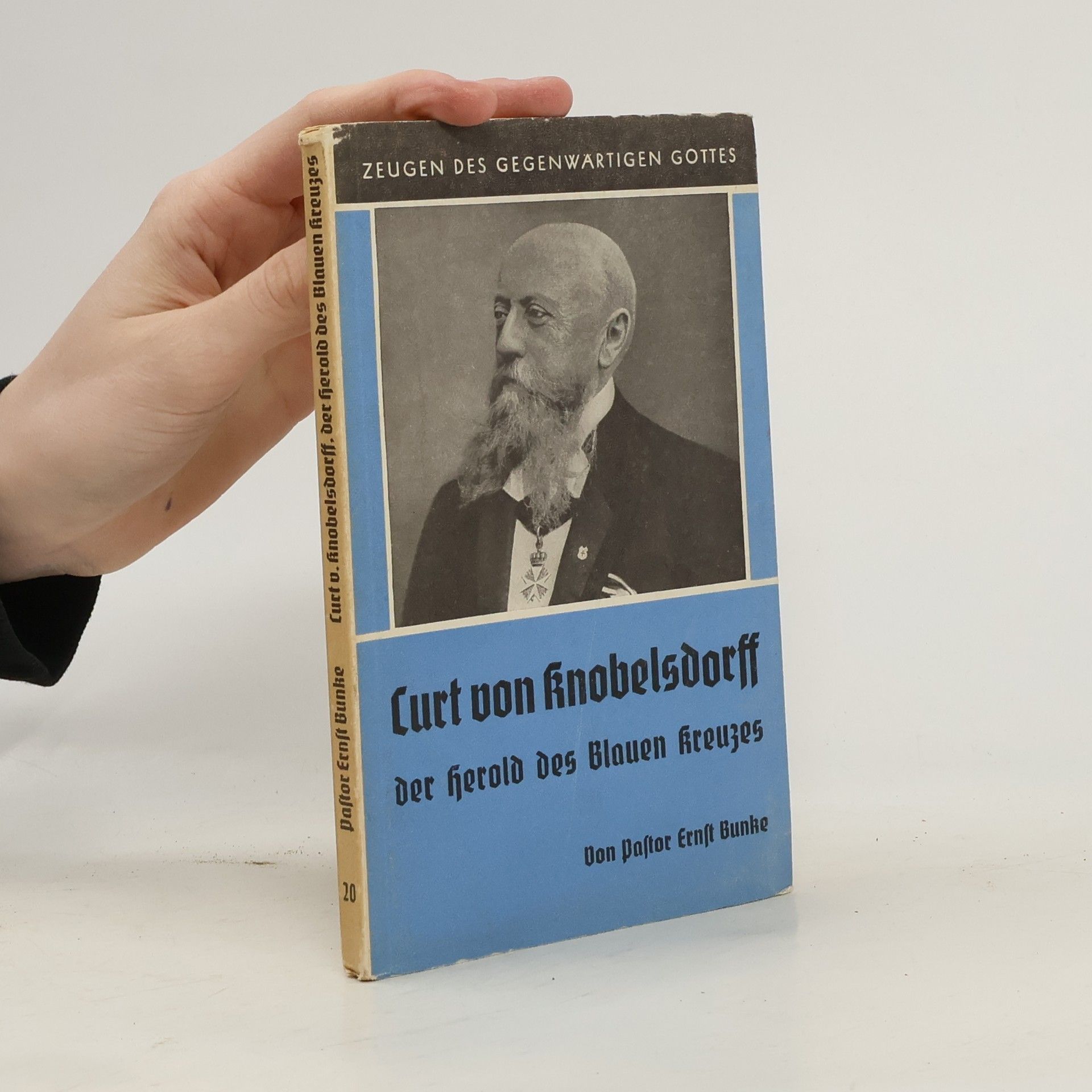 Paftor Erni Bunke Curt von Knobelsdorff der Herold des Blauen krouzes