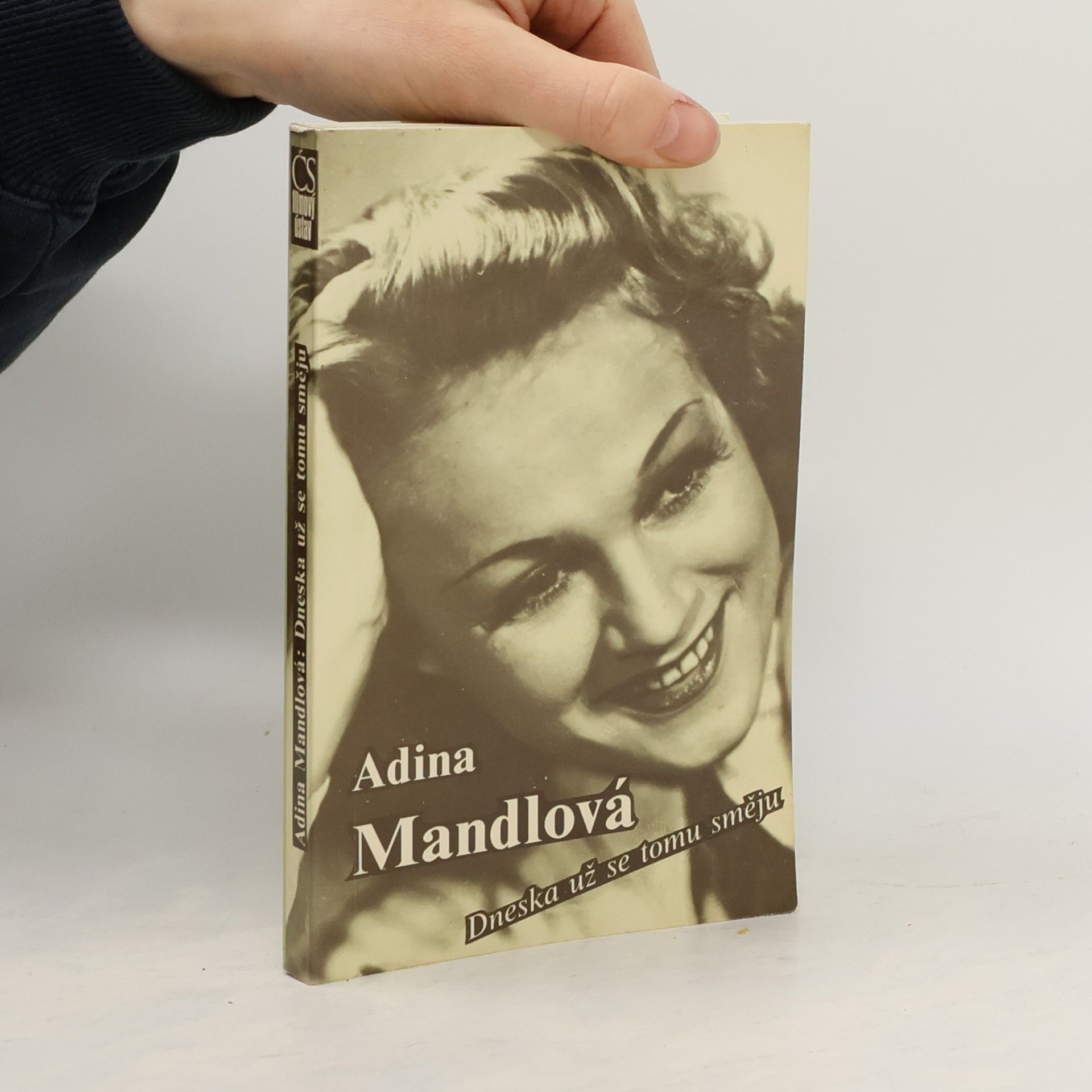 Adina Mandlová Adina Mandlová. Dneska už se tomu směju