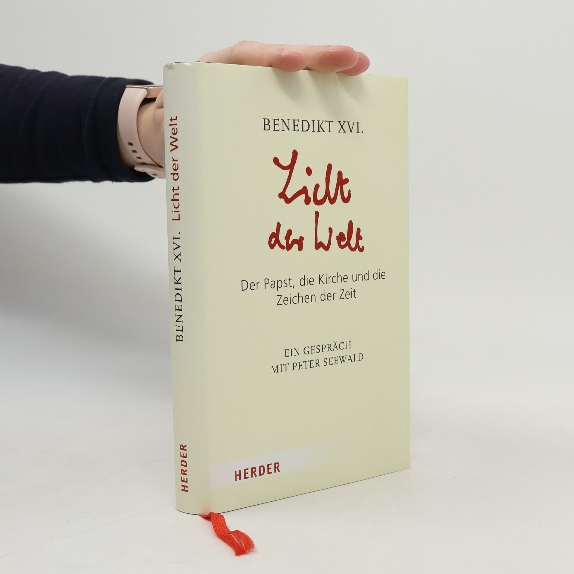 Peter Seewald Licht der Welt: Der Papst, die Kirche und die Zeichen der Zeit