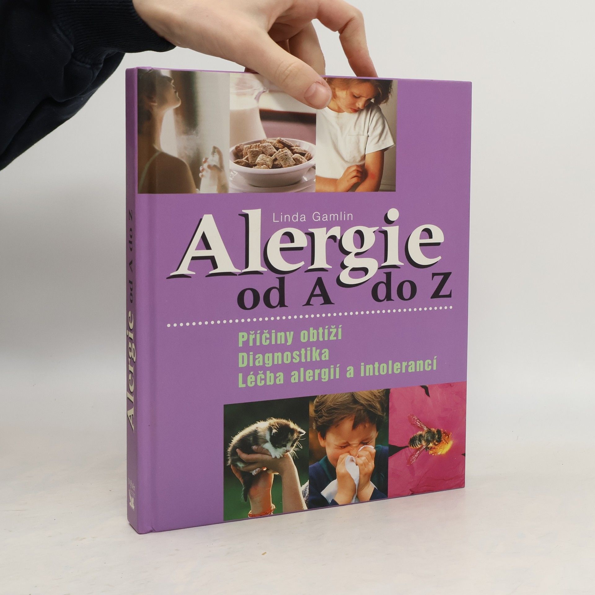 Linda Gamlin Alergie od A do Z. Příčiny obtíží, diagnostika, léčba alergií a intolerancí