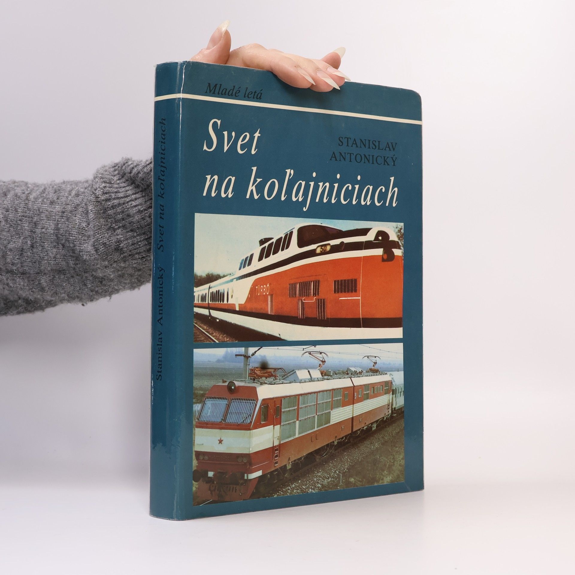 Stanislav Antonický Svet na koľajniciach