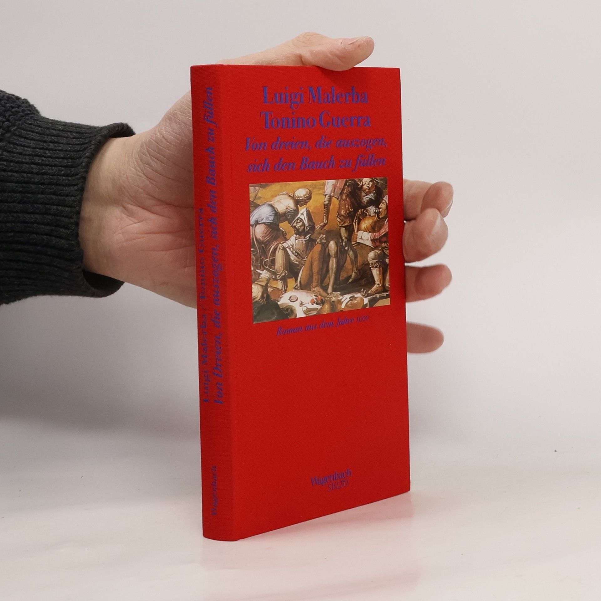 Luigi Malerba Von dreien, die auszogen, sich den Bauch zu füllen