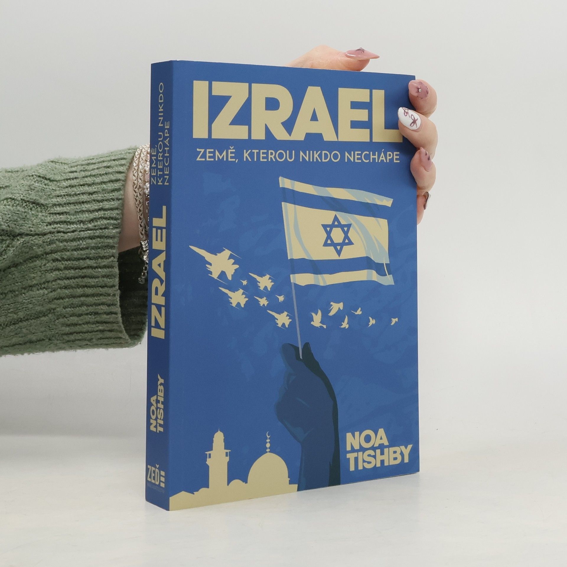 Izrael : země, kterou nikdo nechápe